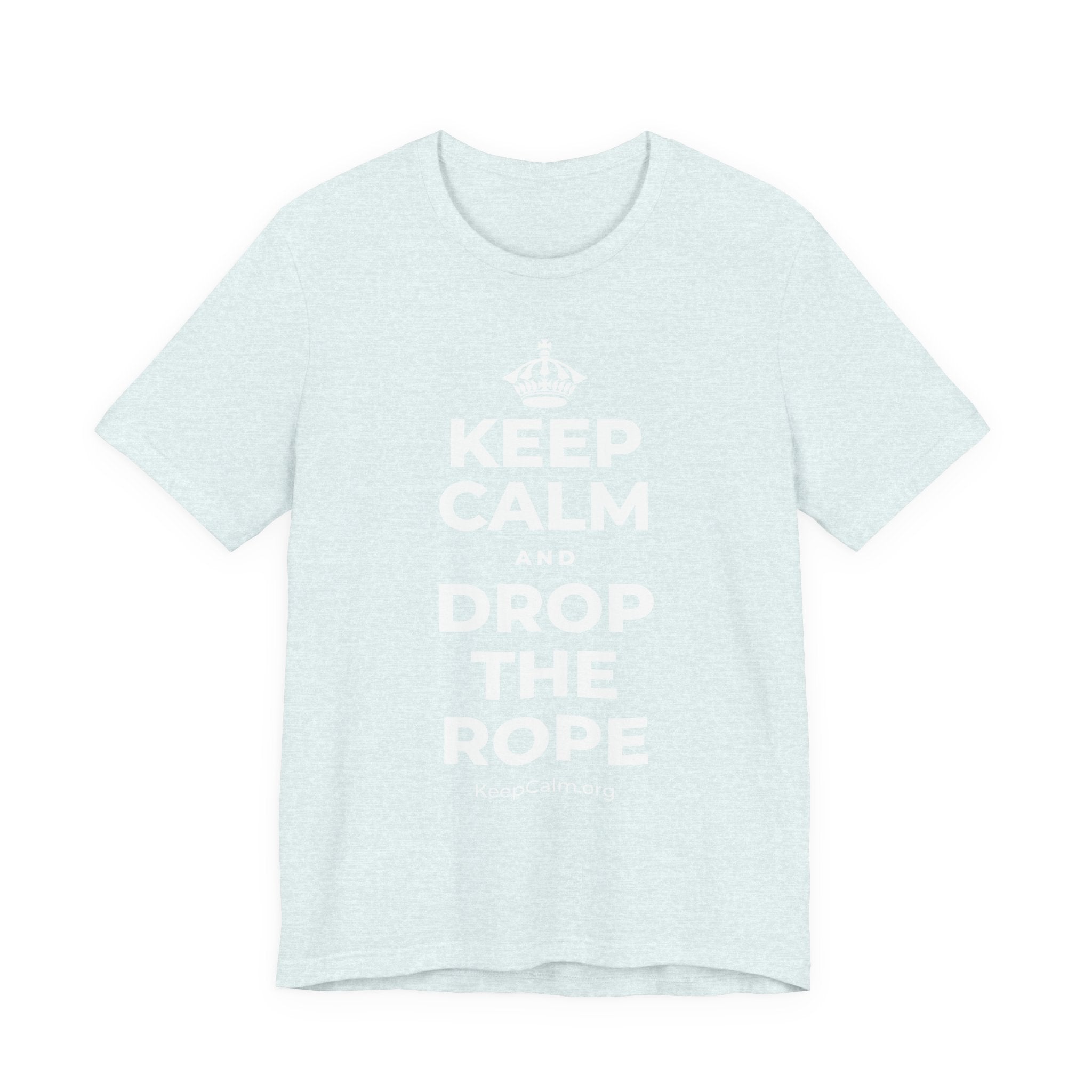 KEEP CALM AND DROP THE ROPE T-Shirt (Soft Cream–Heather Mauve)