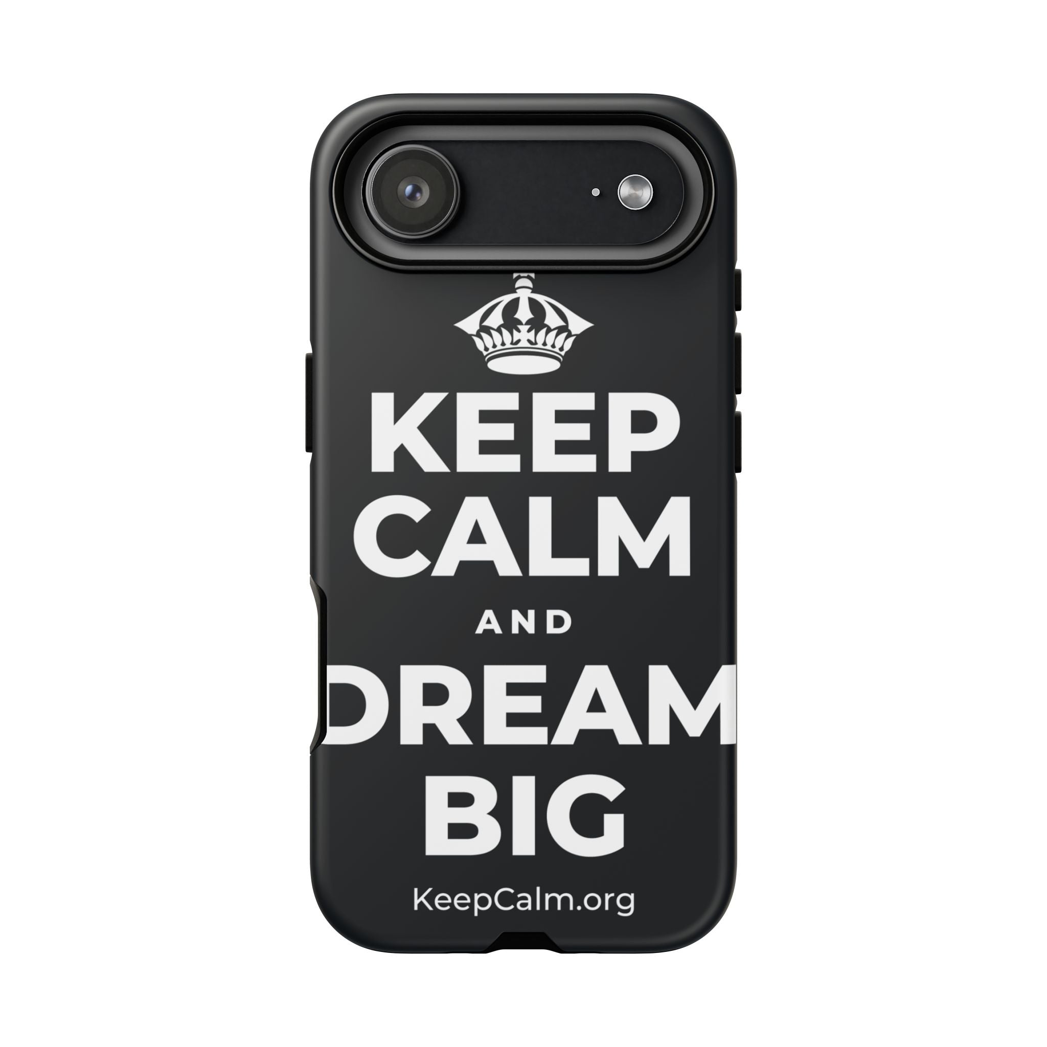KEEP CALM AND DREAM BIG Phone Case (Dark)