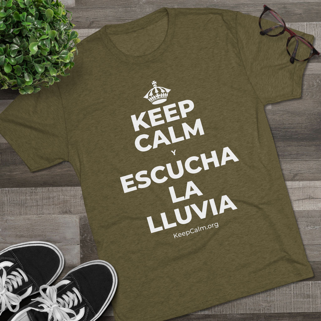 KEEP CALM Y ESCUCHA LA LLUVIA Tri-Blend Tee