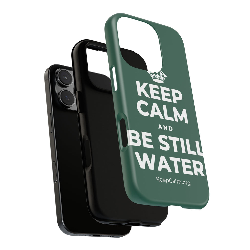 KEEP CALM AND BE STILL WATER Phone Case