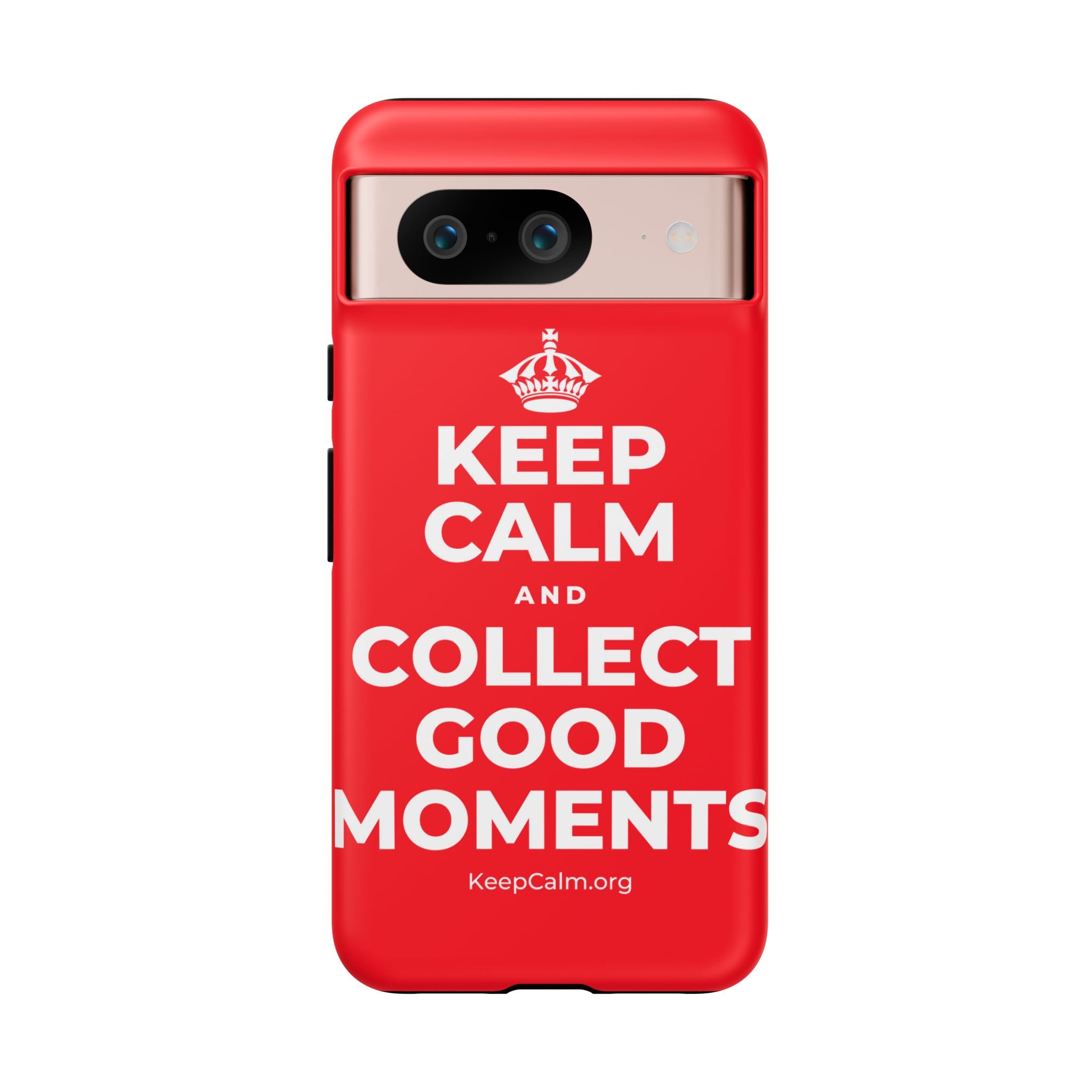 KEEP CALM AND COLLECT GOOD MOMENTS Phone Case