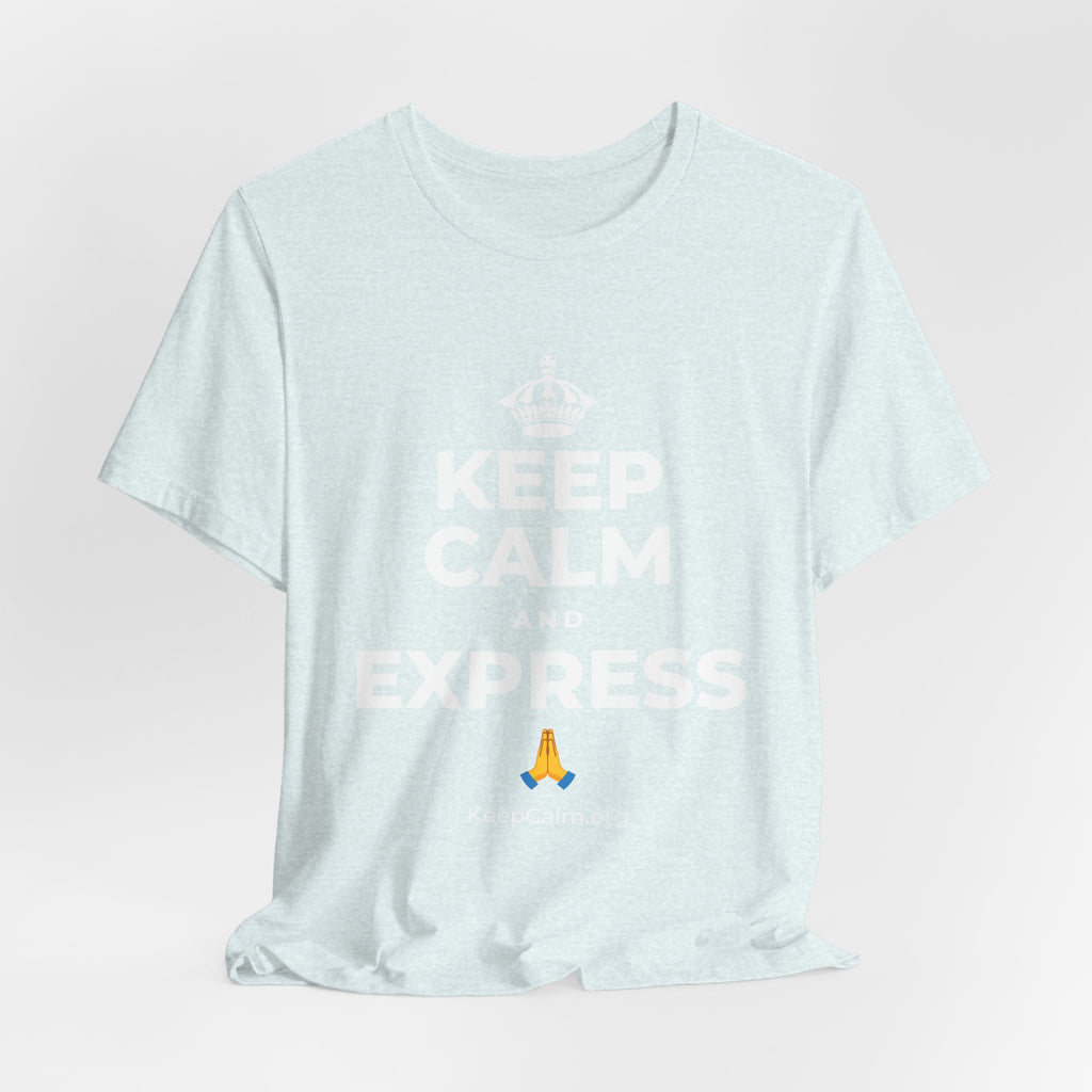 KEEP CALM AND EXPRESS 🙏 T-Shirt (Soft Cream–Heather Mauve)