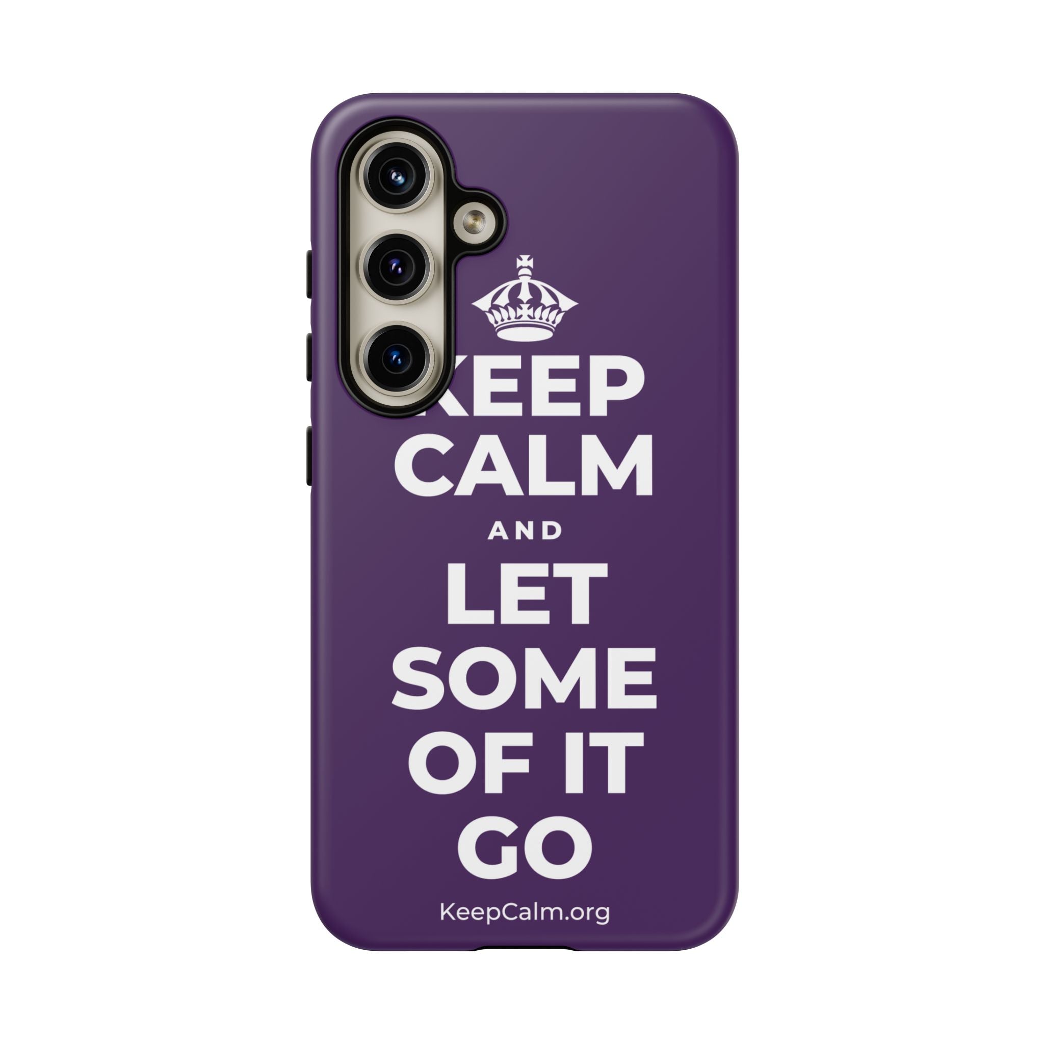 KEEP CALM AND LET SOME OF IT GO Phone Case