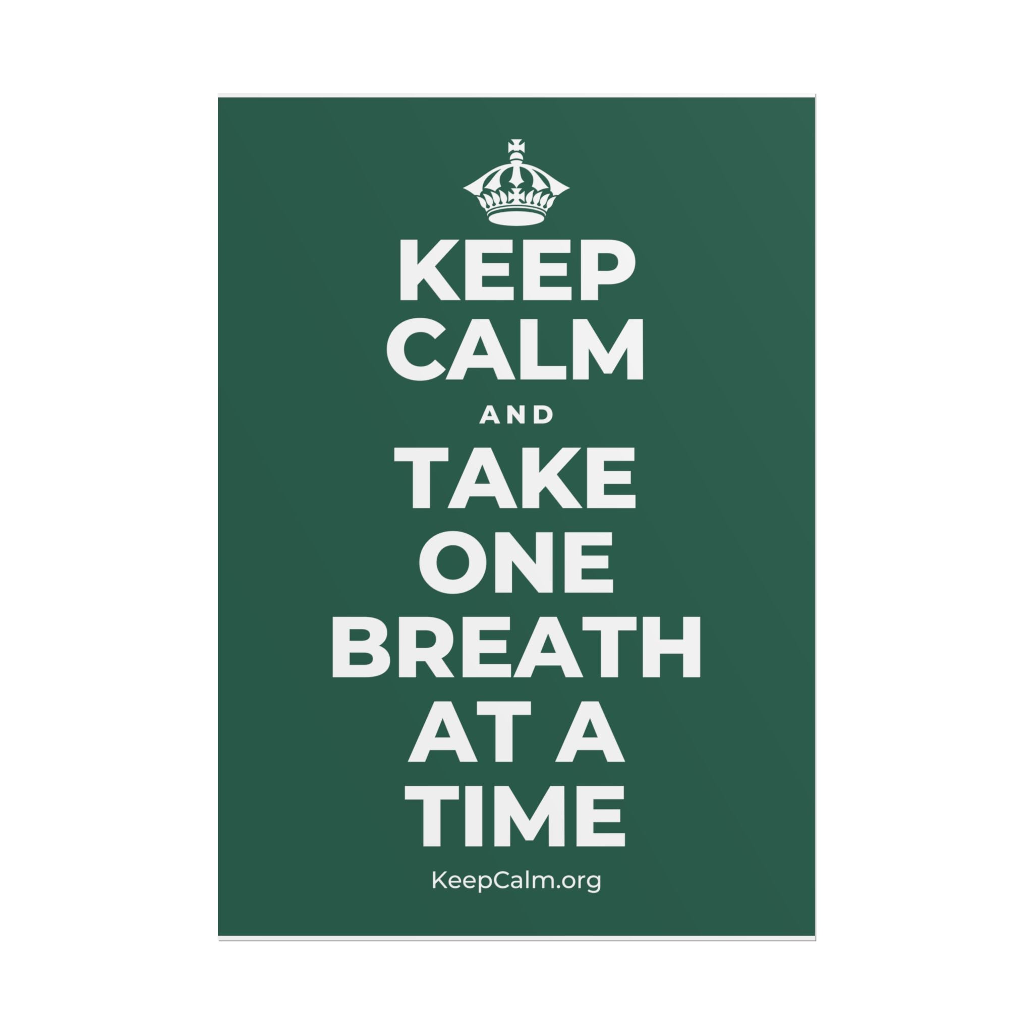 KEEP CALM AND TAKE ONE BREATH AT A TIME Poster