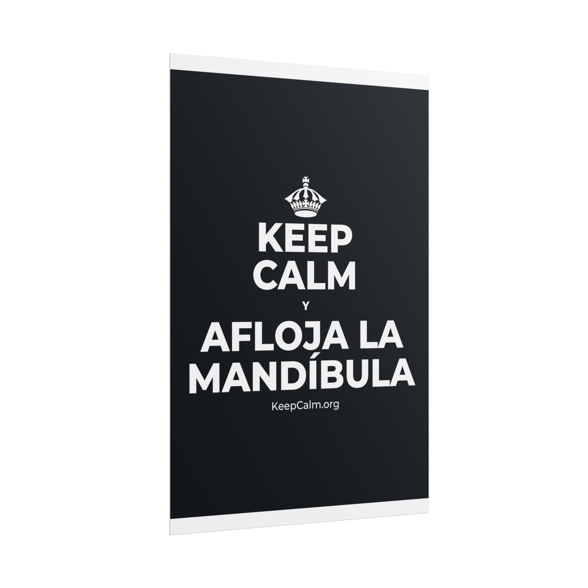 KEEP CALM Y AFLOJA LA MANDÍBULA Poster (Dark)