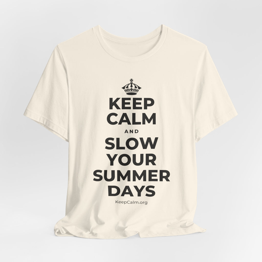 KEEP CALM AND SLOW YOUR SUMMER DAYS T-Shirt (White–Asphalt)