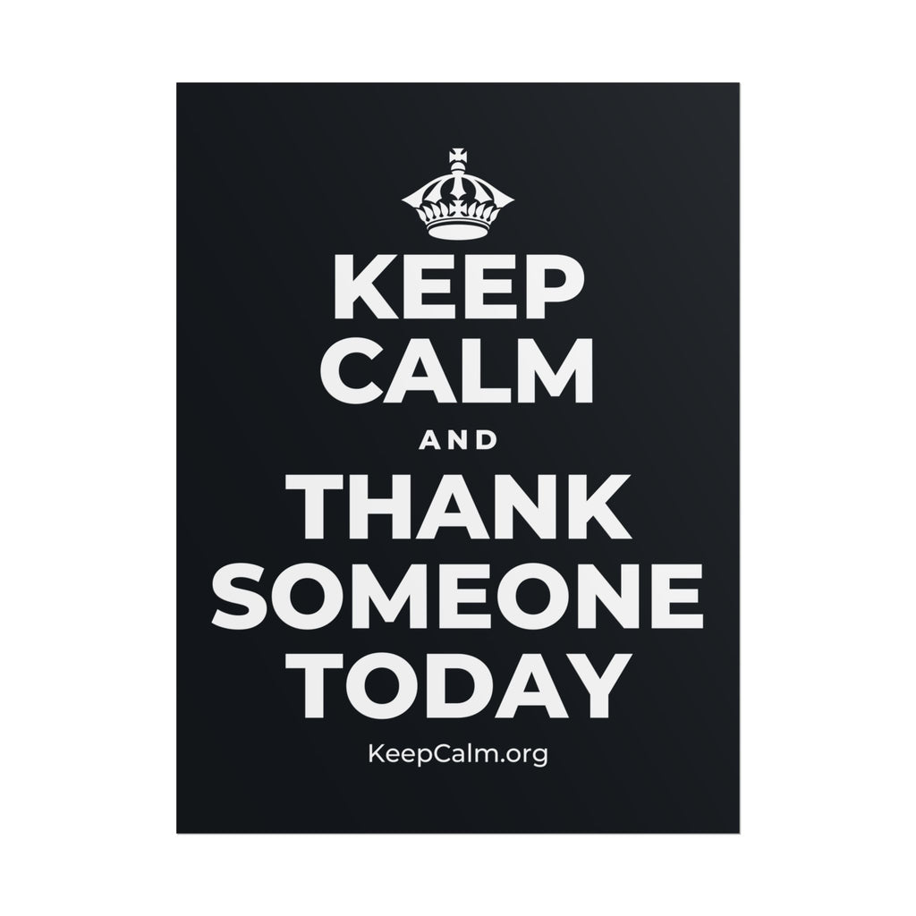 KEEP CALM AND THANK SOMEONE TODAY Poster (Dark)
