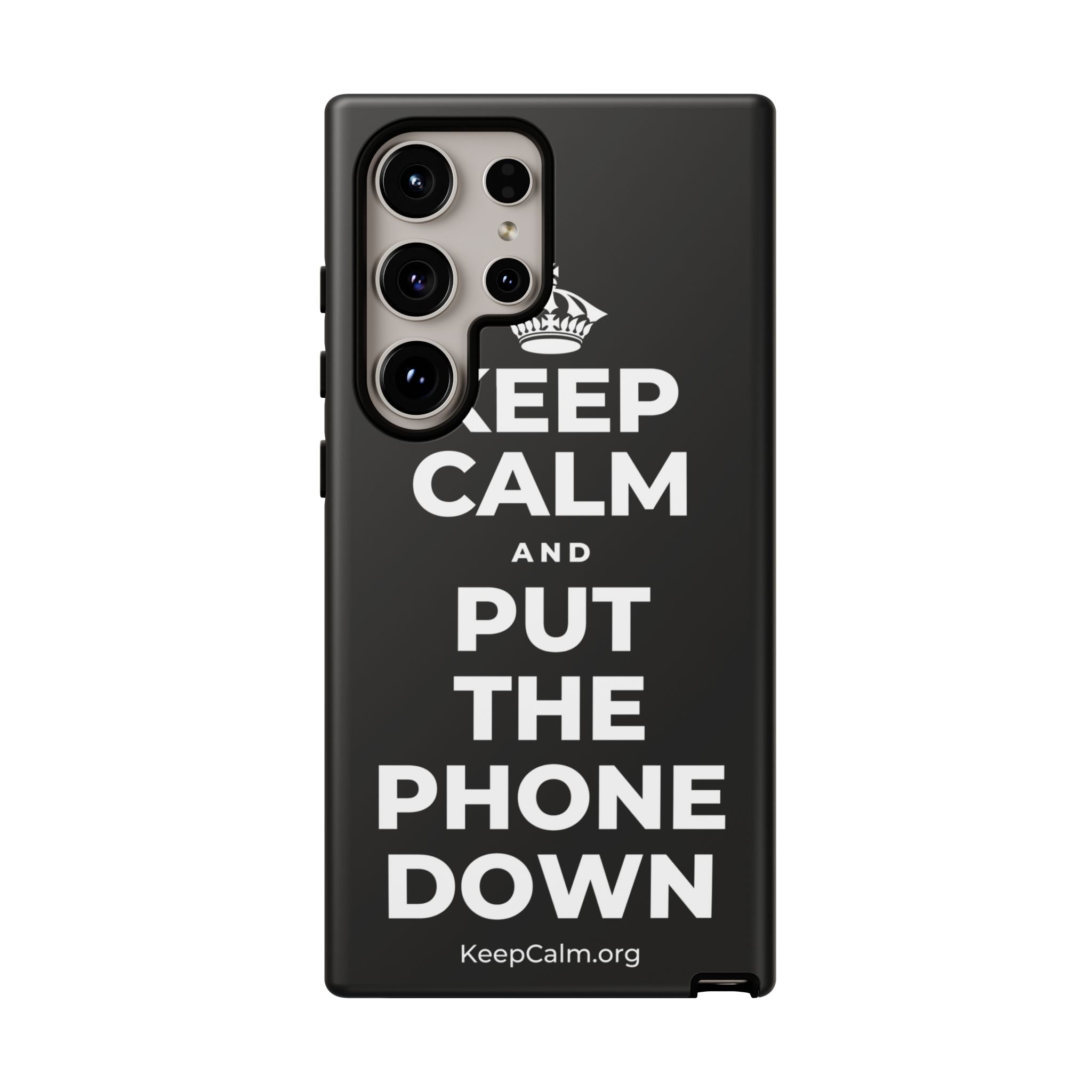 KEEP CALM AND PUT THE PHONE DOWN Phone Case