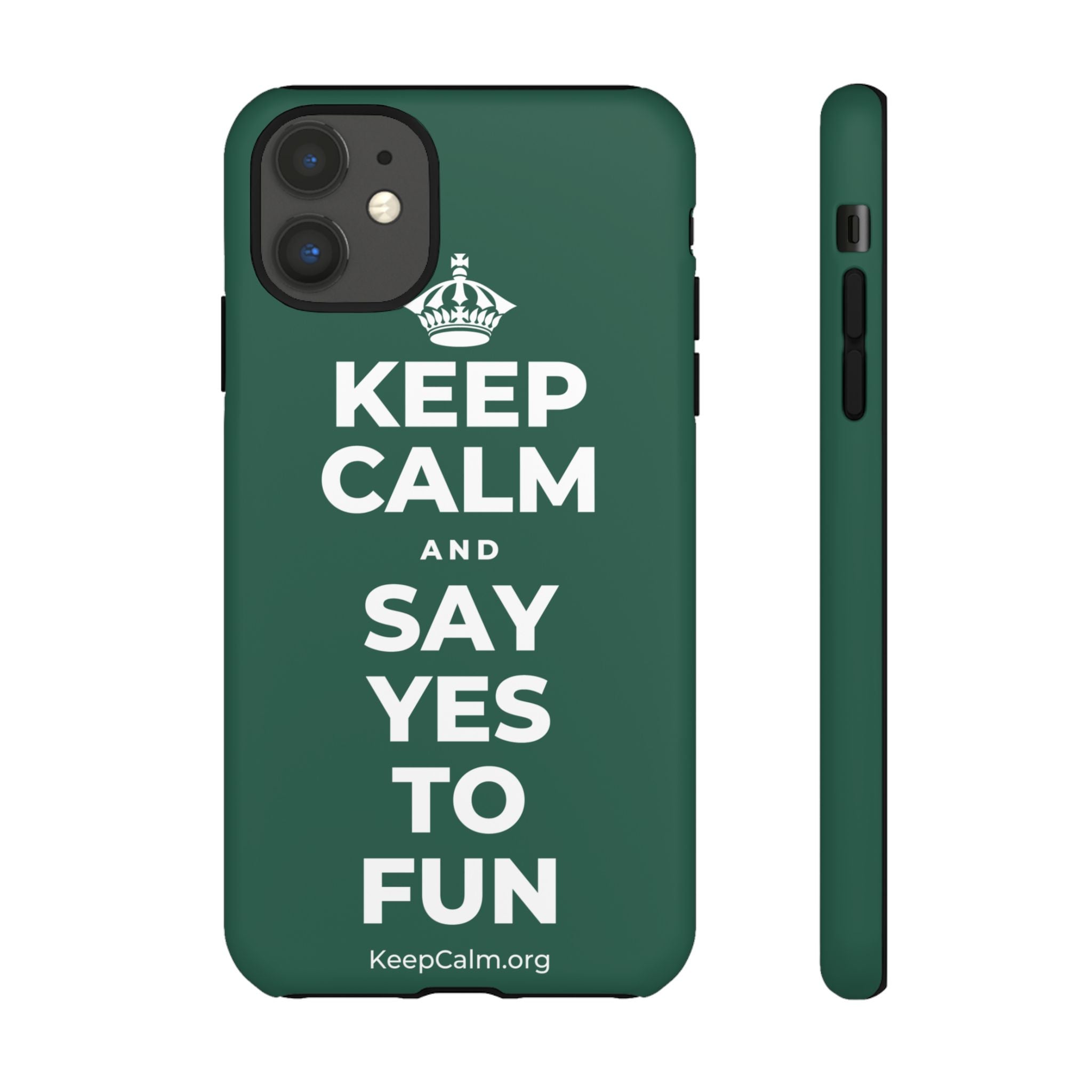 KEEP CALM AND SAY YES TO FUN Phone Case