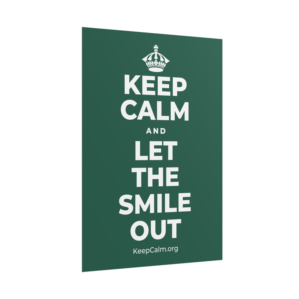 KEEP CALM AND LET THE SMILE OUT Poster
