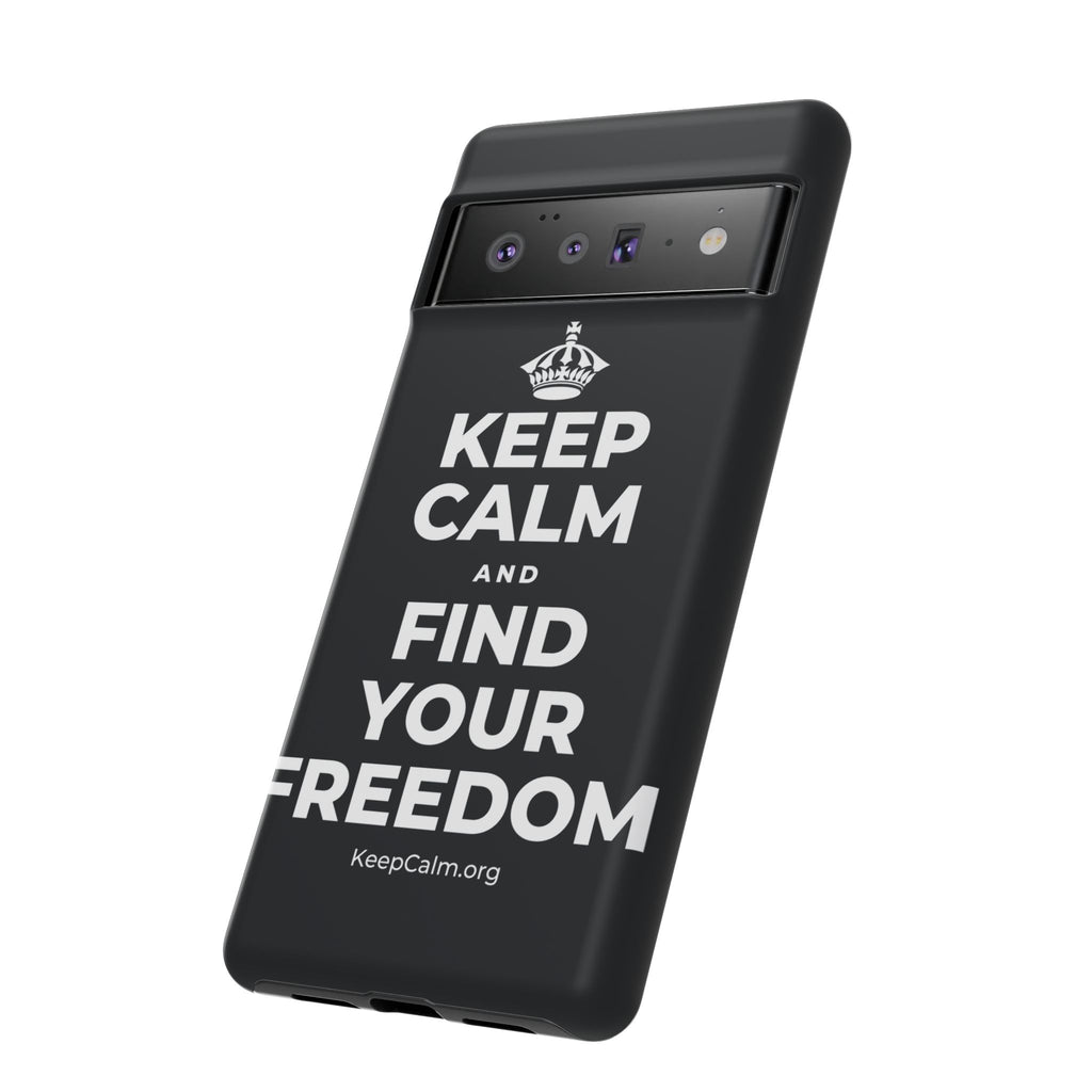 KEEP CALM AND FIND YOUR FREEDOM Phone Case (Dark)