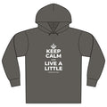 KEEP CALM AND LIVE A LITTLE Organic Hoodie Tee