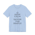 KEEP CALM AND SAVOR THE SIMPLE T-Shirt (Baby Blue–Silver)