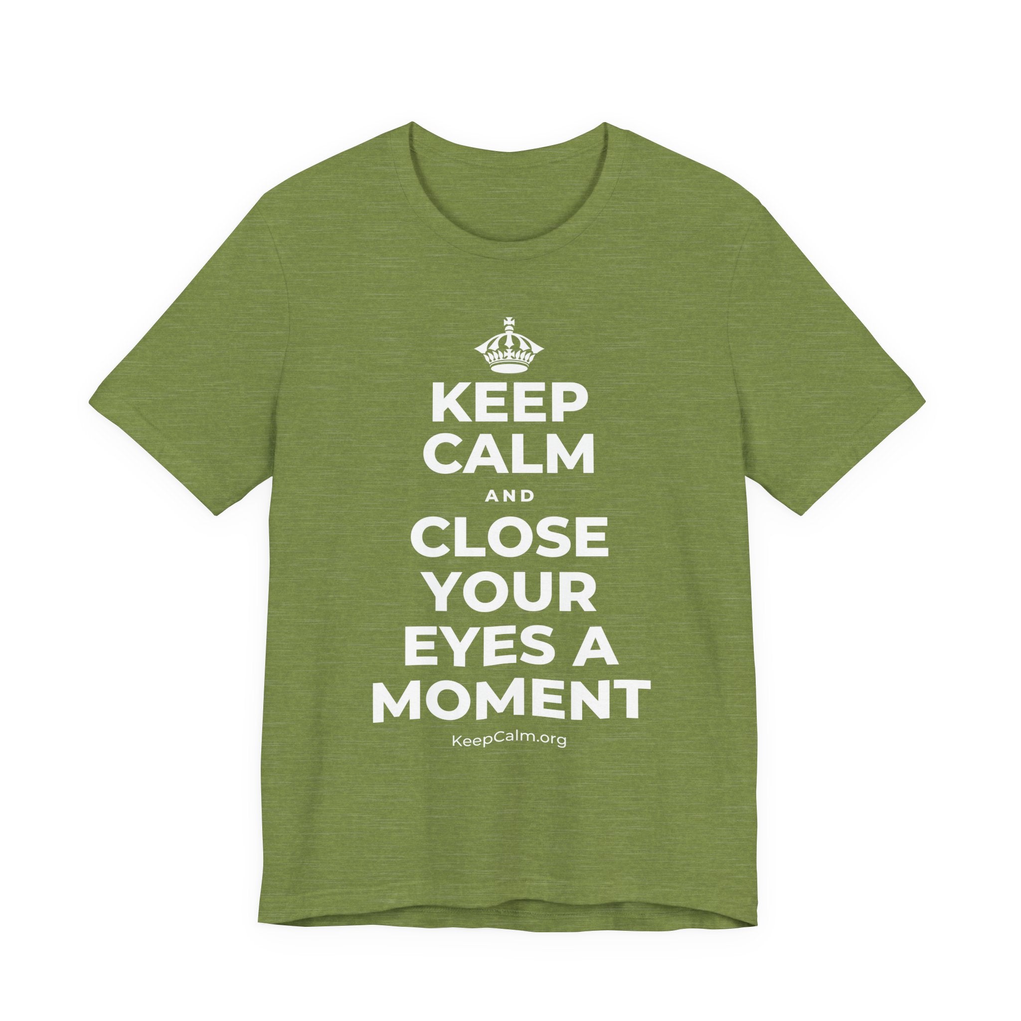 KEEP CALM AND CLOSE YOUR EYES A MOMENT T-Shirt (Baby Blue–Silver)