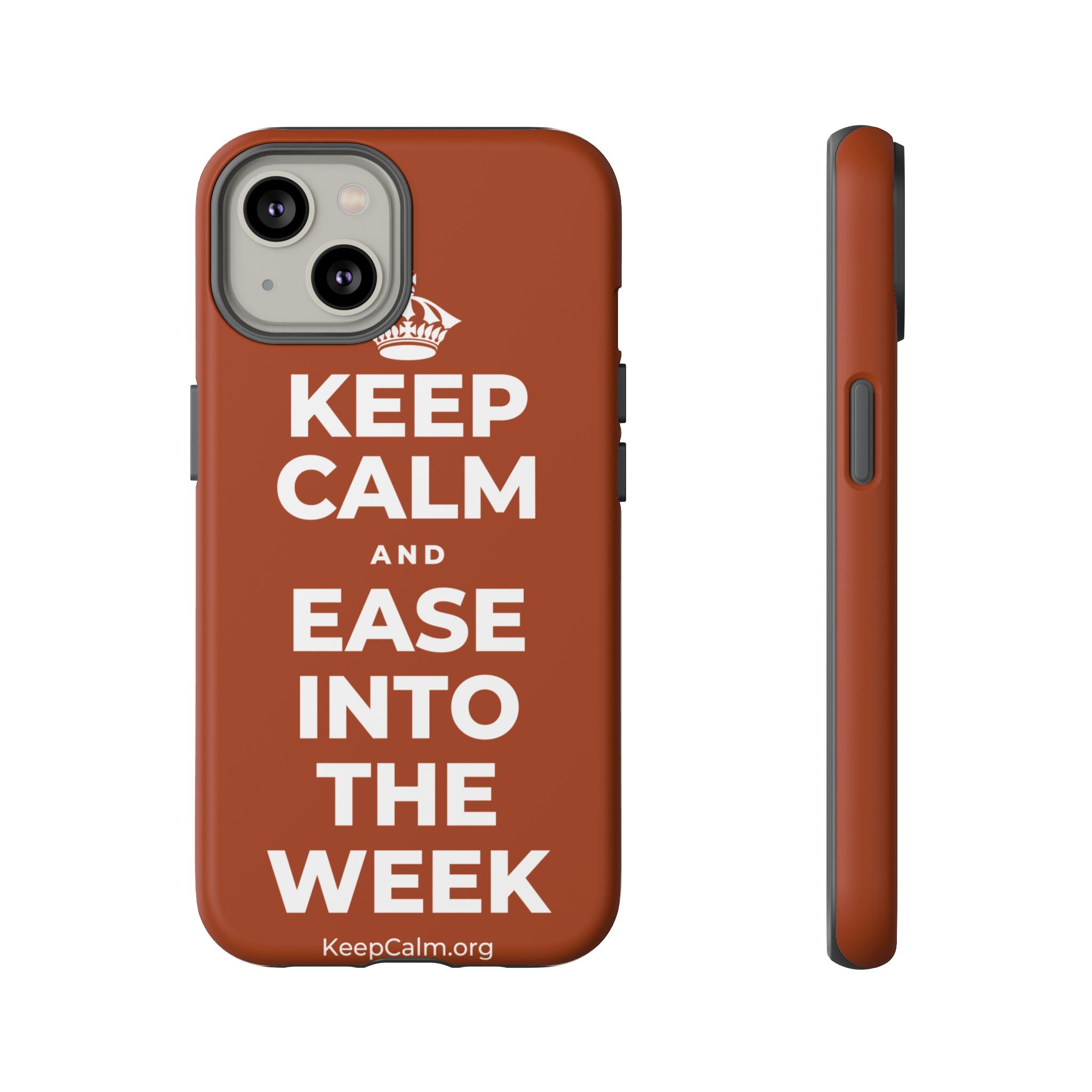 KEEP CALM AND EASE INTO THE WEEK Phone Case