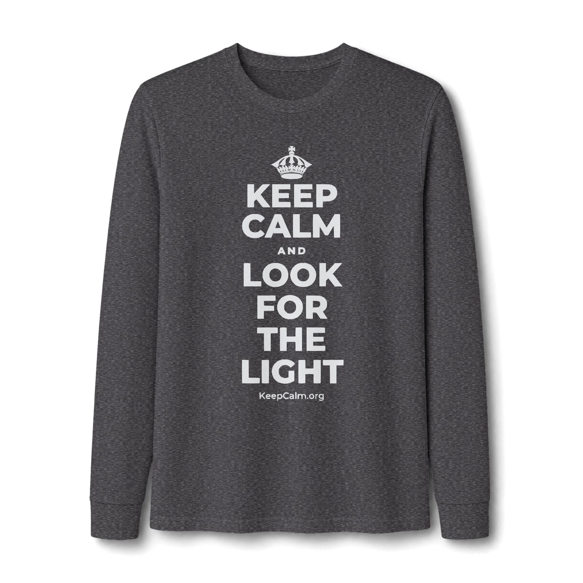 KEEP CALM AND LOOK FOR THE LIGHT Long Sleeve Tee