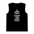 KEEP CALM AND CHASE THE LONG DAYS Tank Top