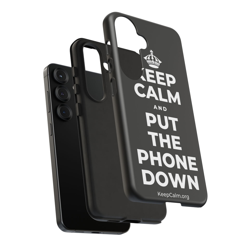 KEEP CALM AND PUT THE PHONE DOWN Phone Case