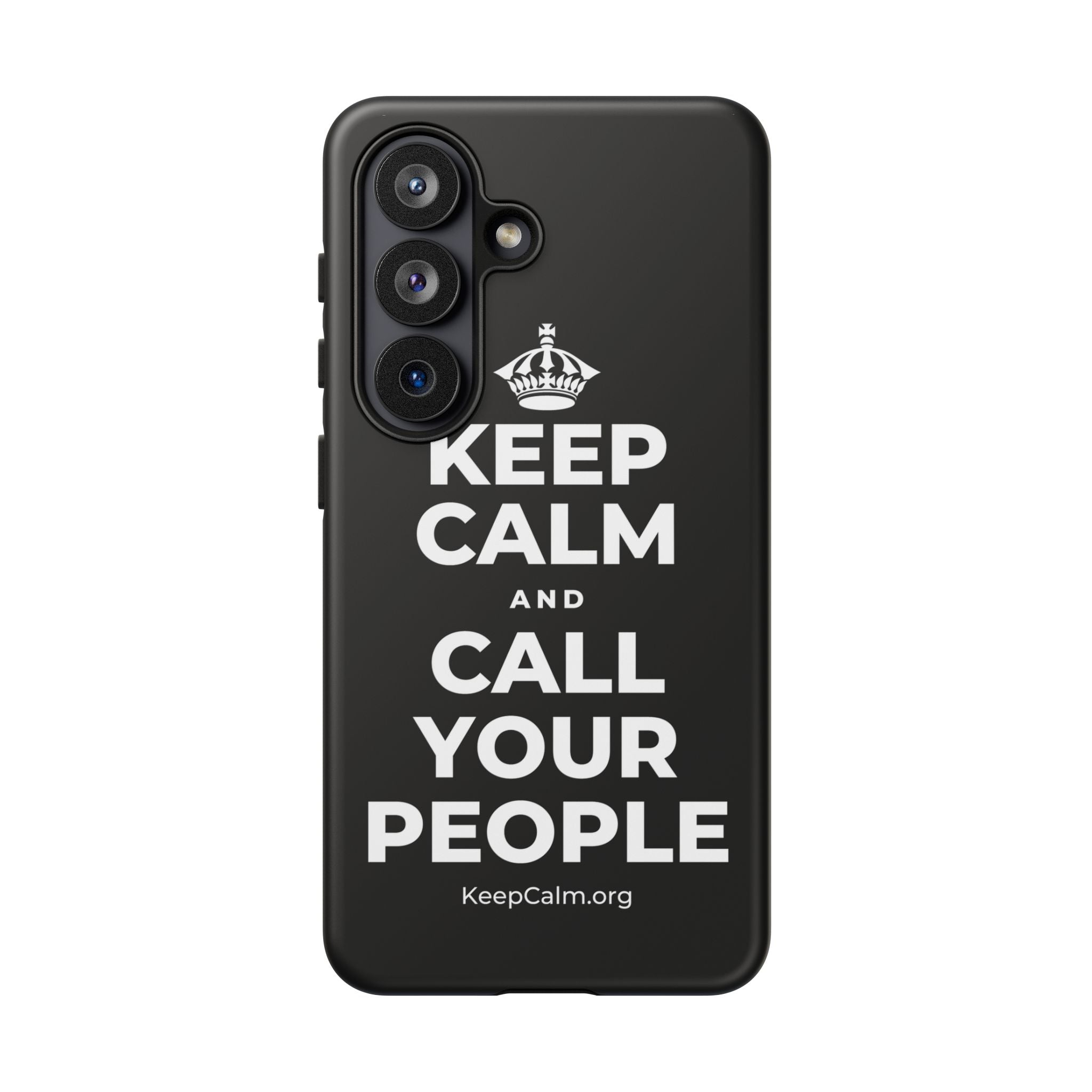 KEEP CALM AND CALL YOUR PEOPLE Phone Case