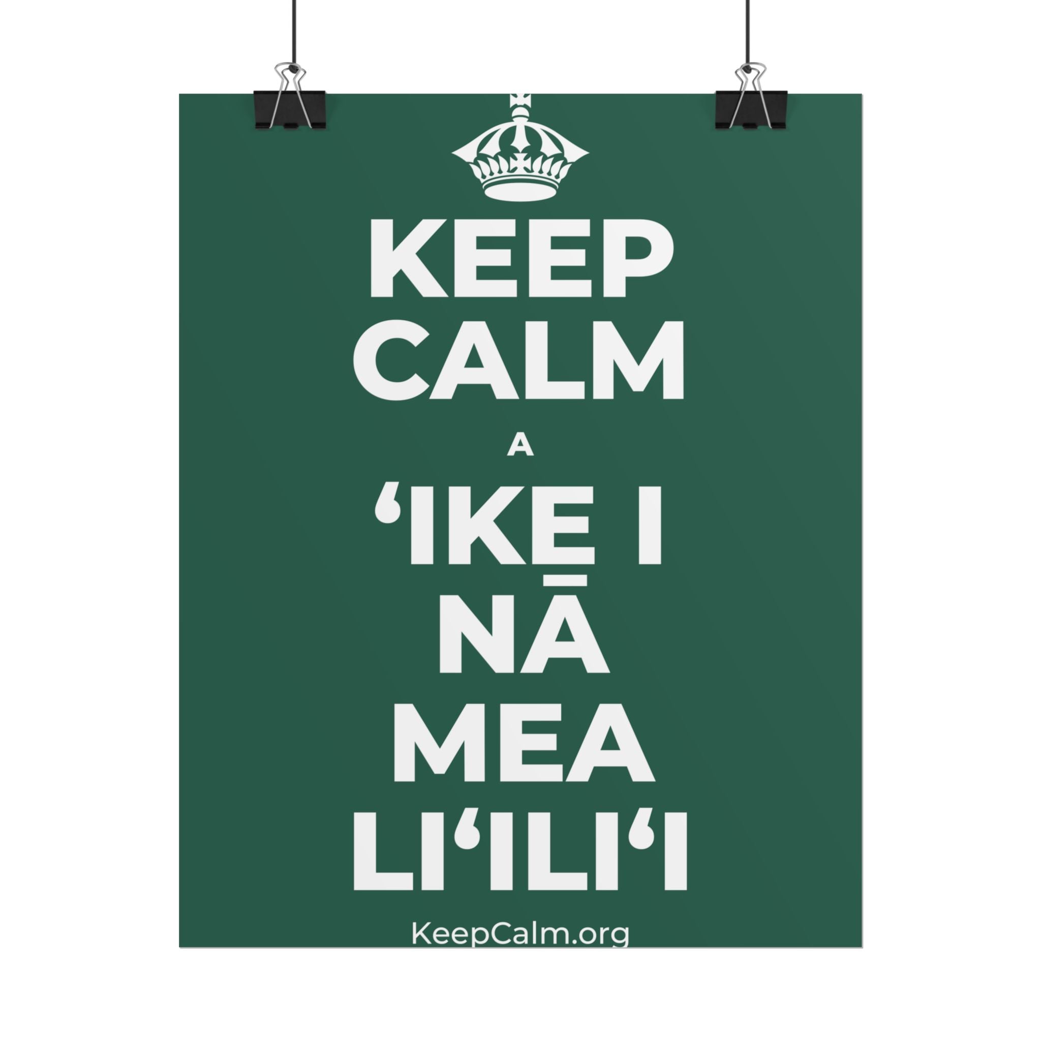 KEEP CALM A ʻIKE I NĀ MEA LIʻILIʻI Poster