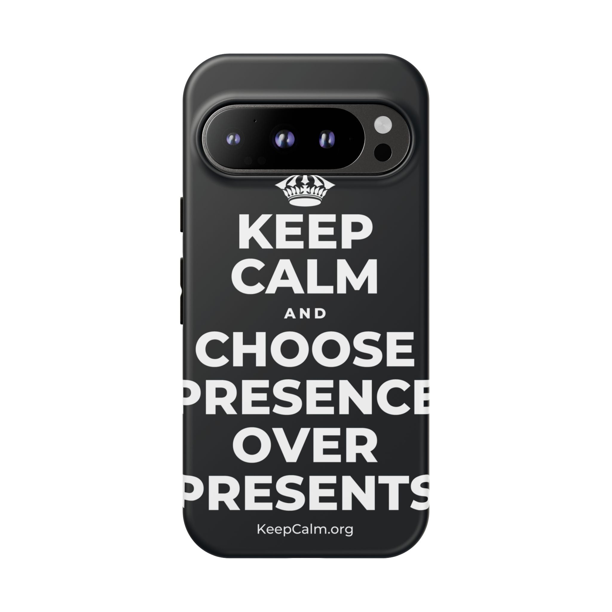 KEEP CALM AND CHOOSE PRESENCE OVER PRESENTS Phone Case (Dark)