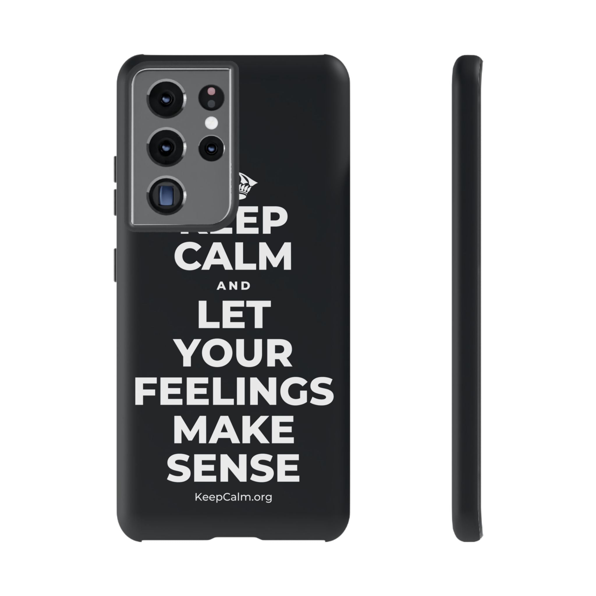 KEEP CALM AND LET YOUR FEELINGS MAKE SENSE Phone Case (Dark)