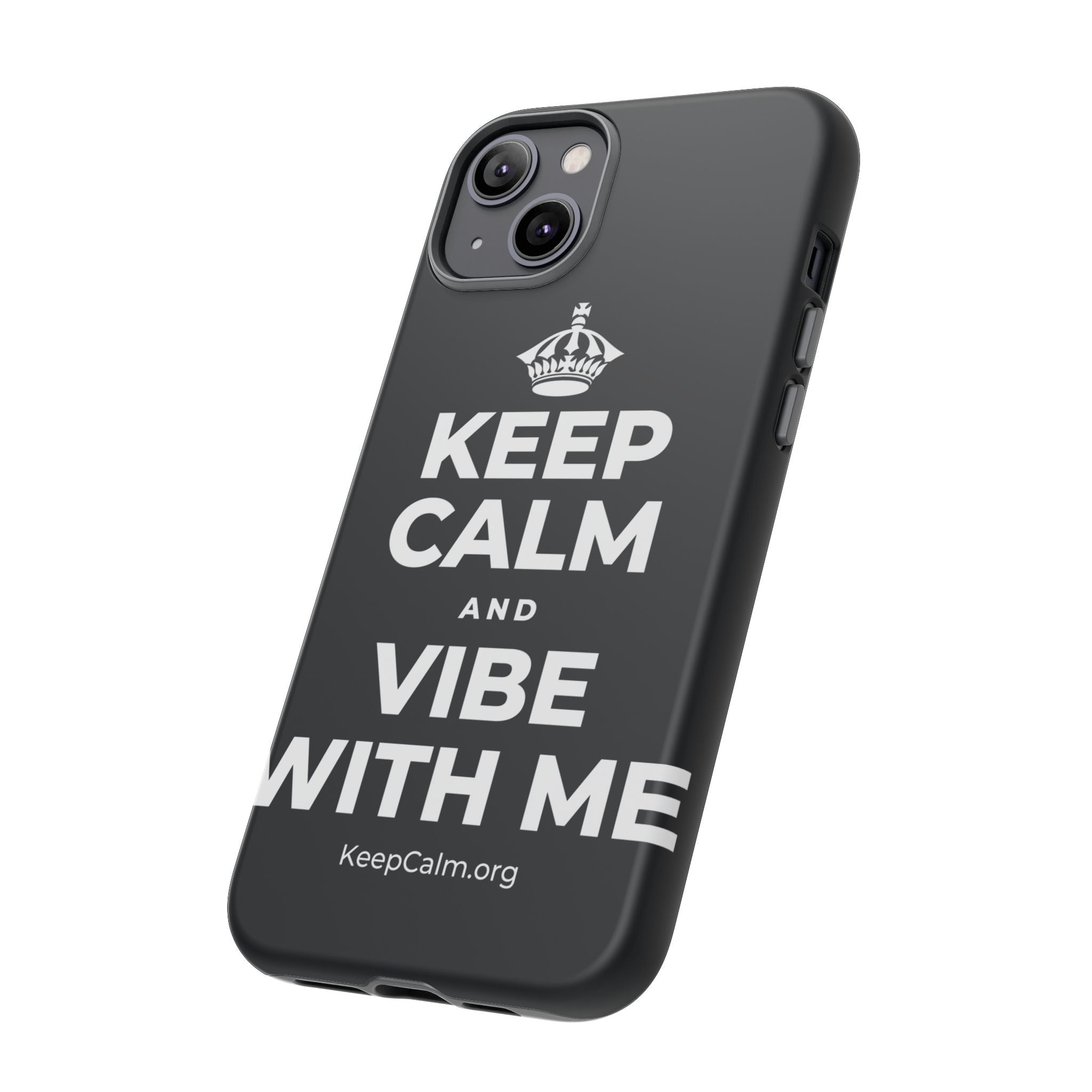 KEEP CALM AND VIBE WITH ME Phone Case (Dark)