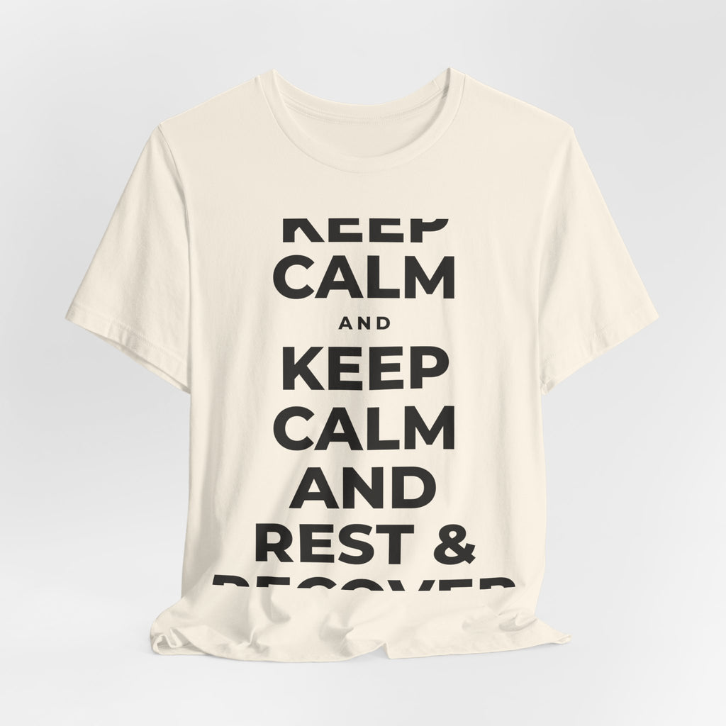 KEEP CALM AND REST & RECOVER T-Shirt (White–Asphalt)