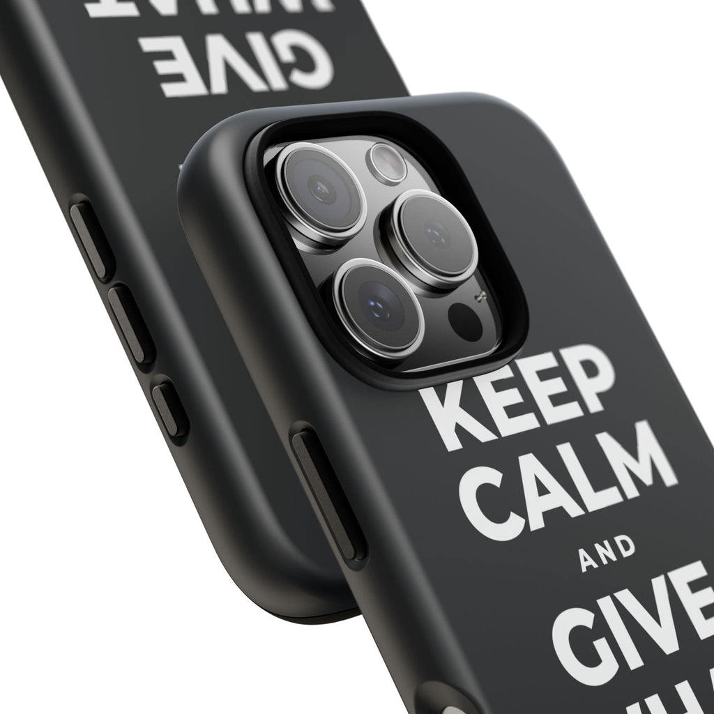 KEEP CALM AND GIVE WHAT YOU CAN Phone Case (Dark)