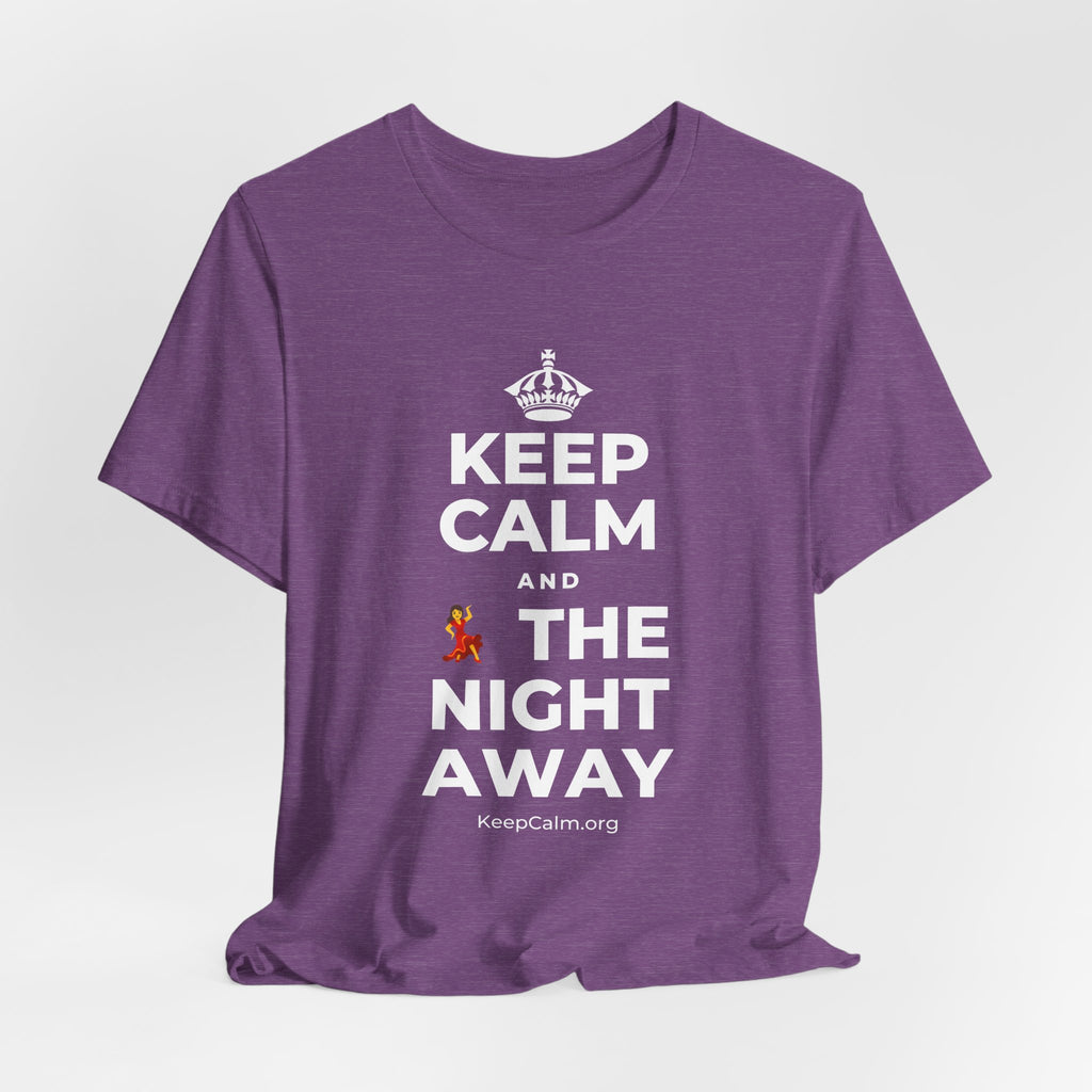 KEEP CALM AND 💃 THE NIGHT AWAY T-Shirt (Baby Blue–Silver)