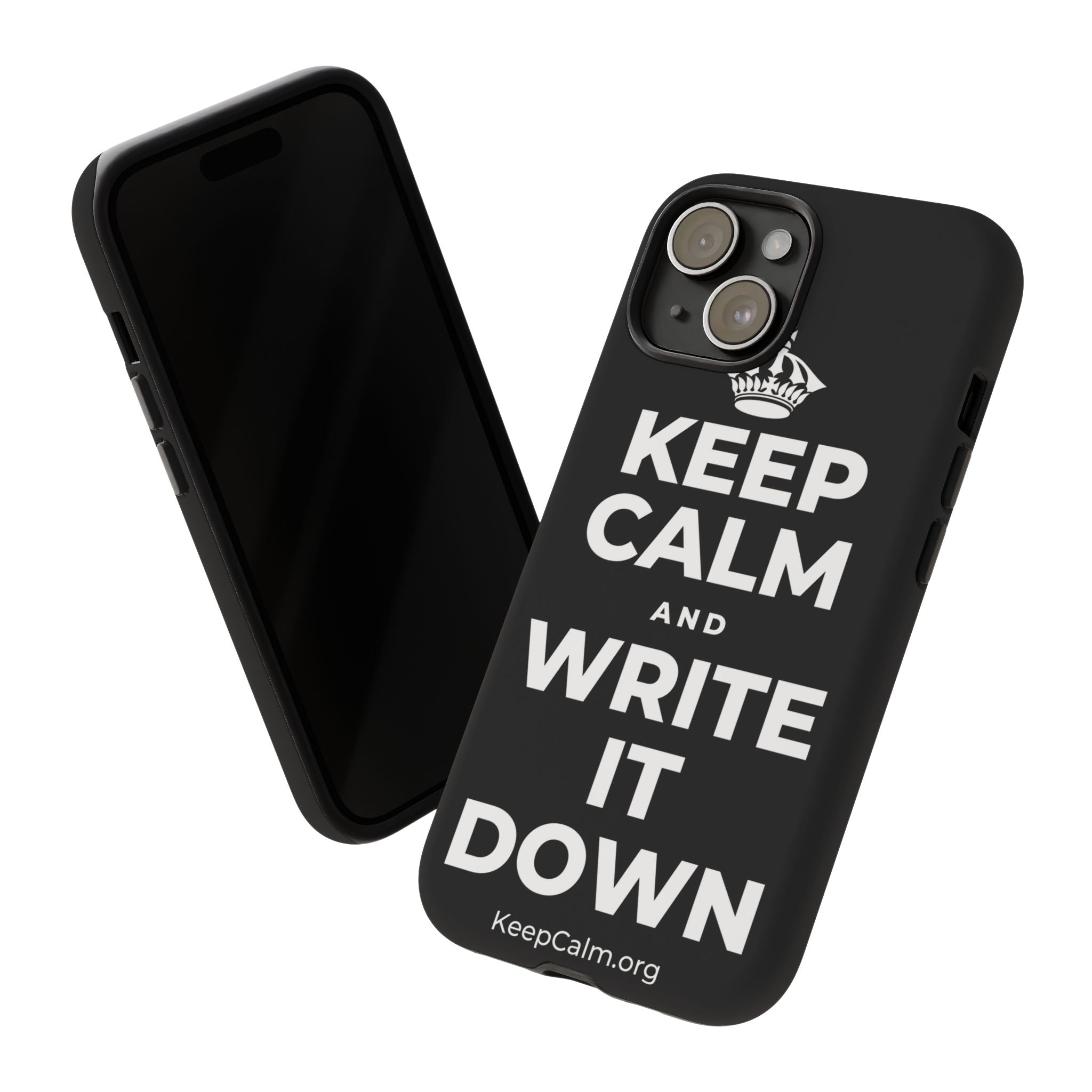 KEEP CALM AND WRITE IT DOWN Phone Case