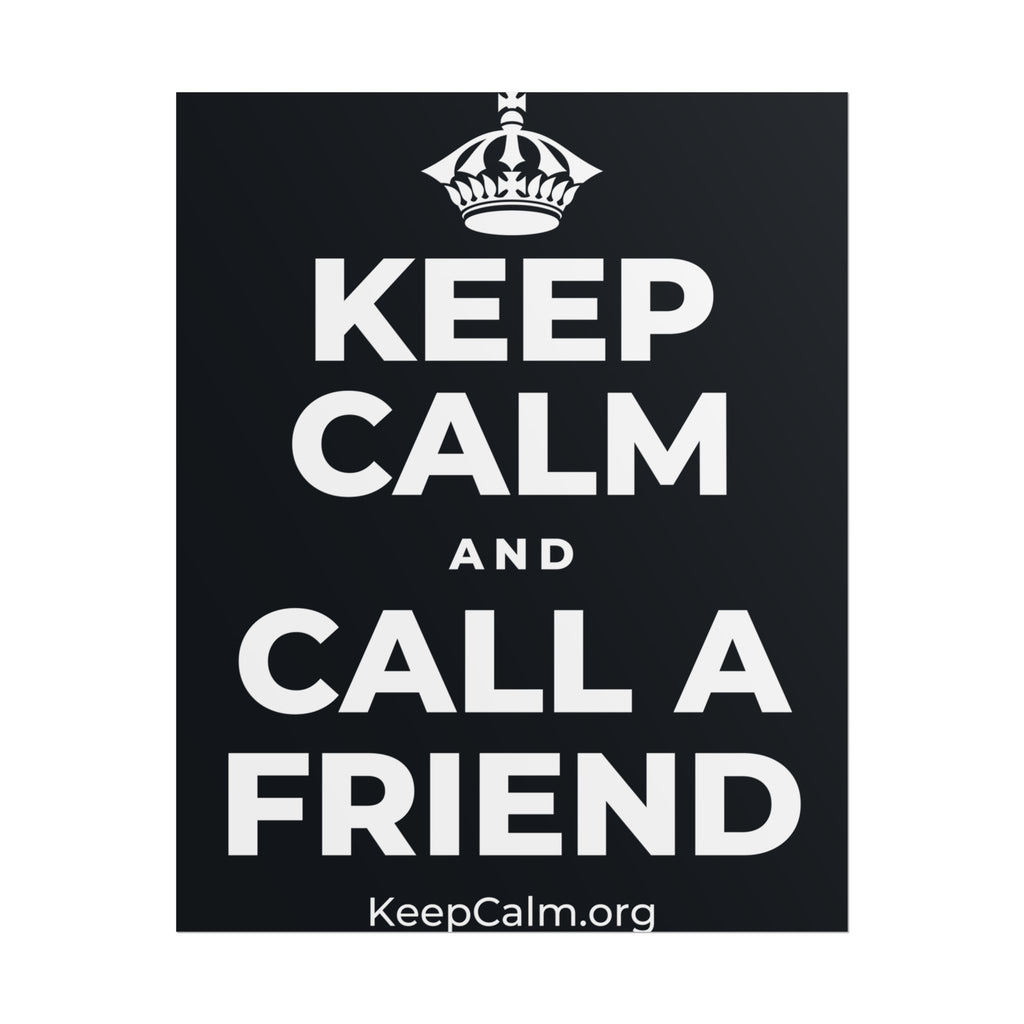 KEEP CALM AND CALL A FRIEND Poster (Dark)