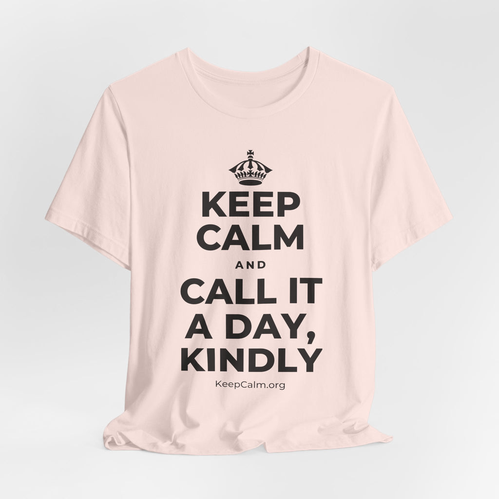 KEEP CALM AND CALL IT A DAY, KINDLY T-Shirt (Soft Cream–Heather Mauve)