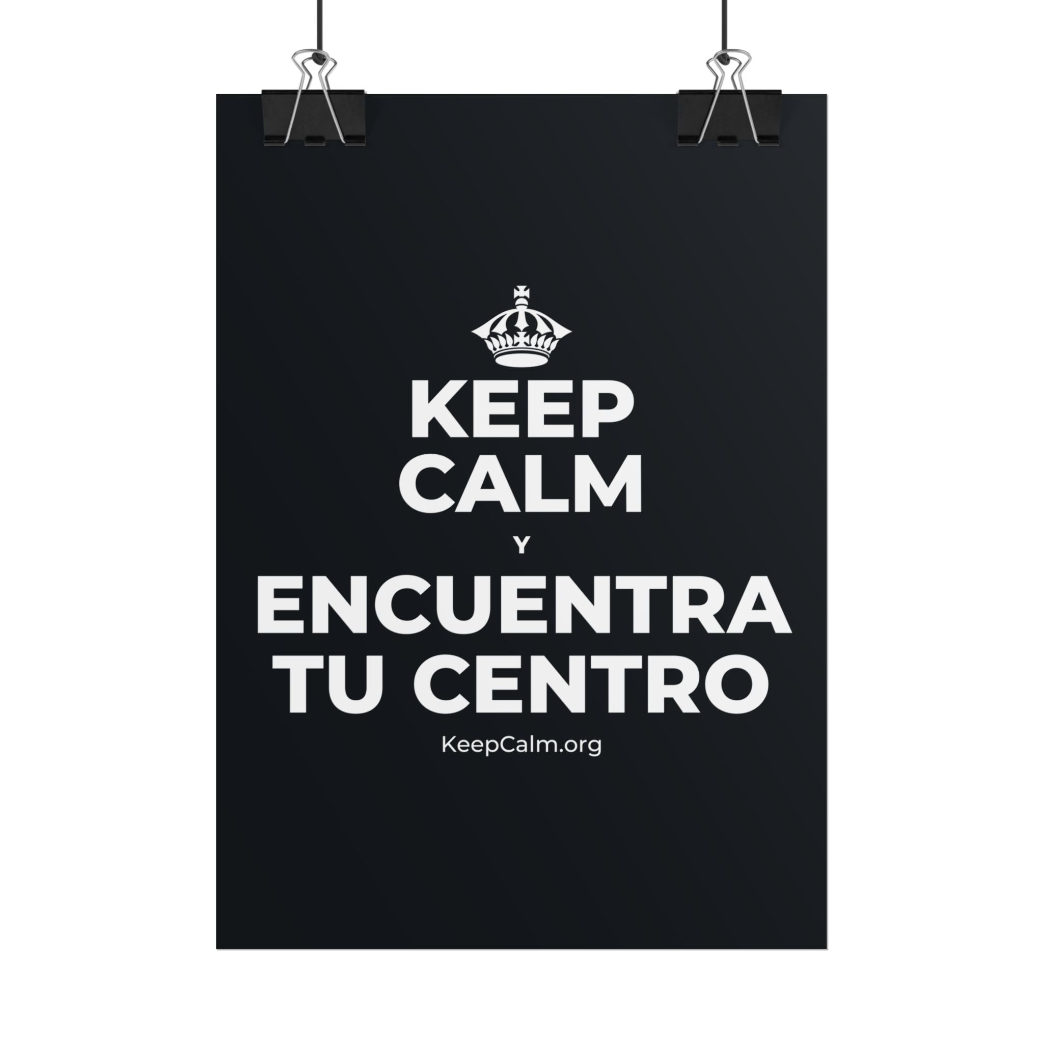 KEEP CALM Y ENCUENTRA TU CENTRO Poster (Dark)