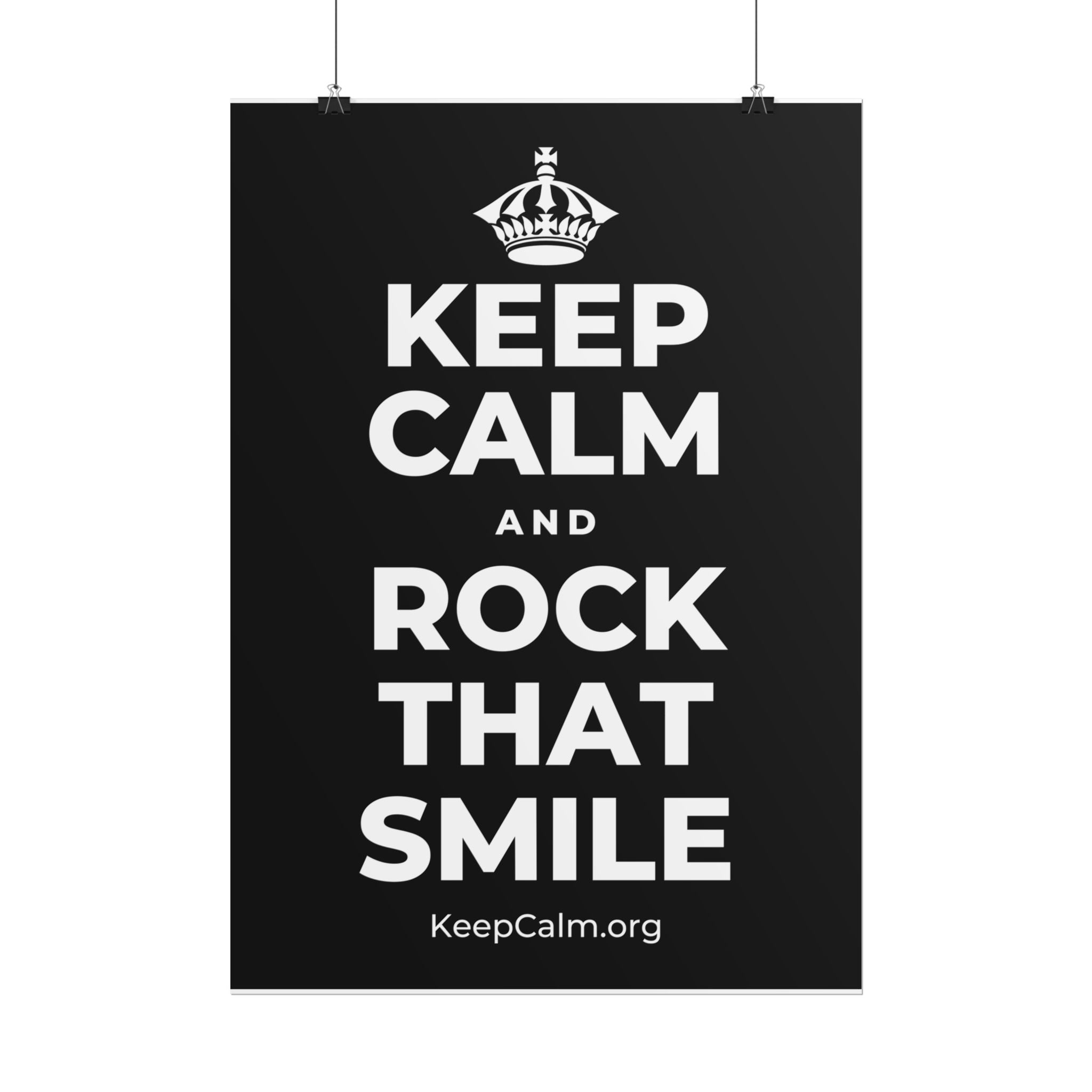 KEEP CALM AND ROCK THAT SMILE Poster