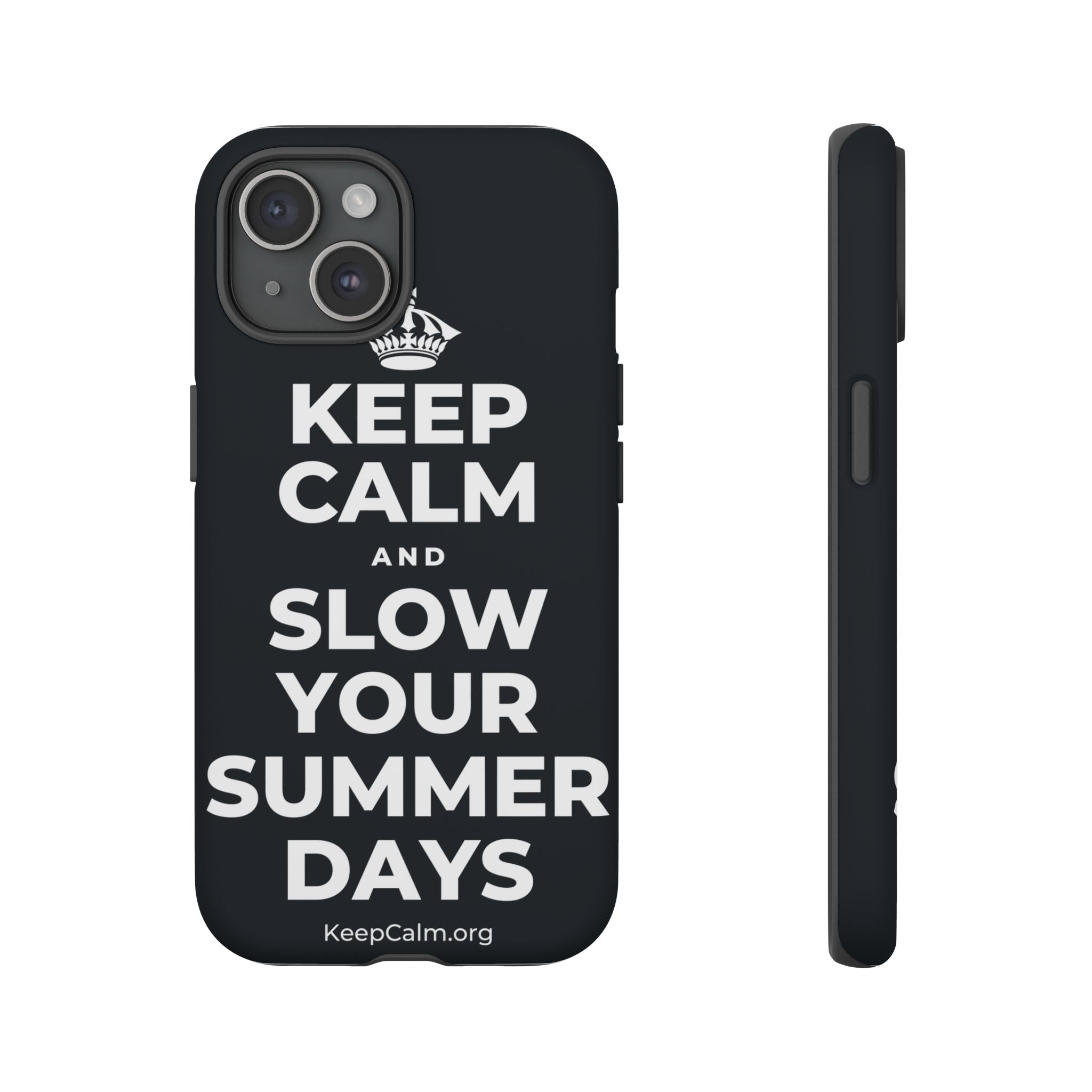 KEEP CALM AND SLOW YOUR SUMMER DAYS Phone Case (Dark)