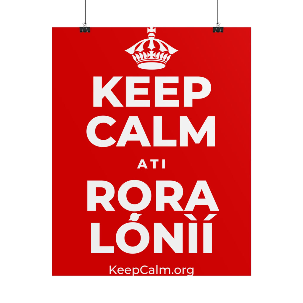 KEEP CALM ATI RỌRA LÓNÌÍ Poster