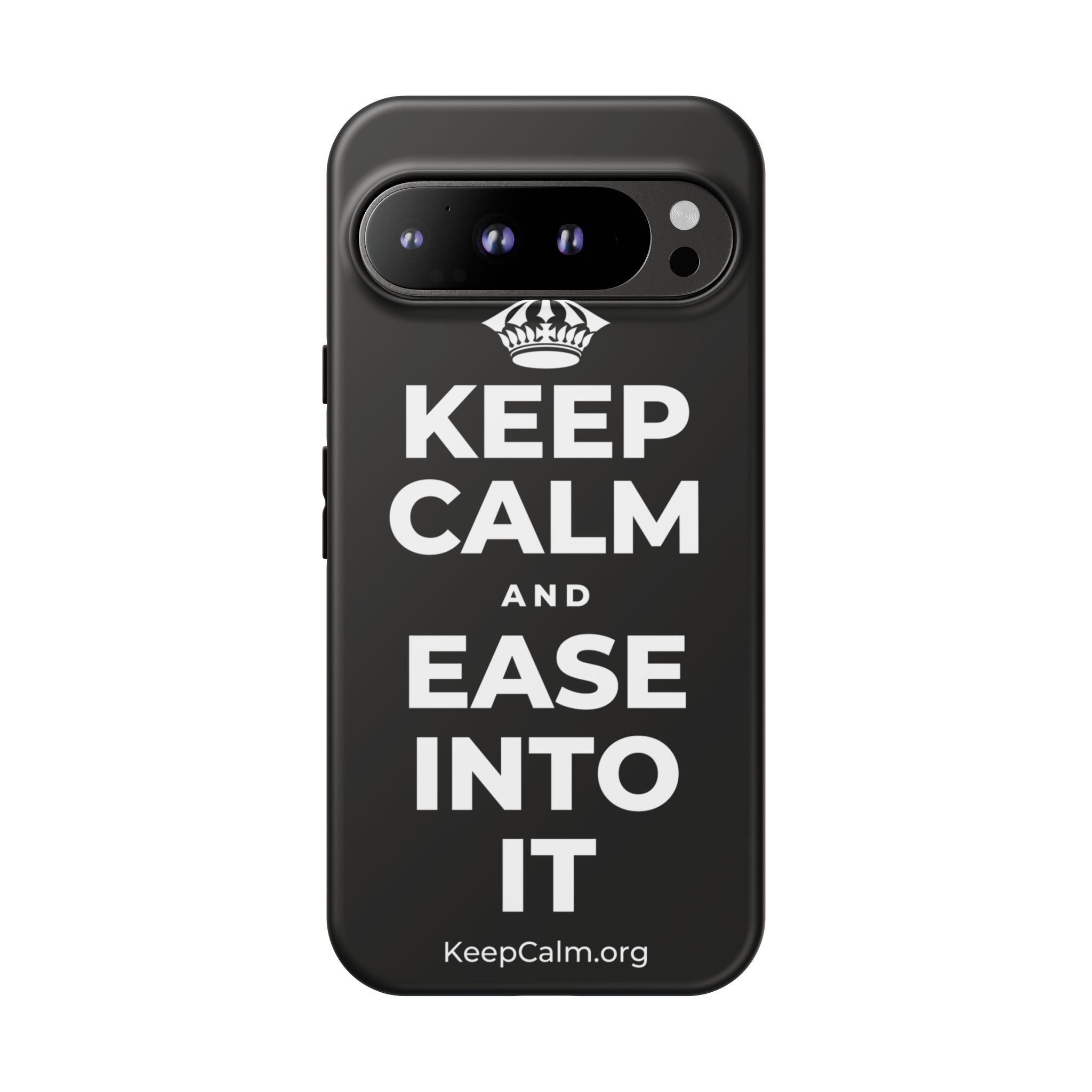 KEEP CALM AND EASE INTO IT Phone Case