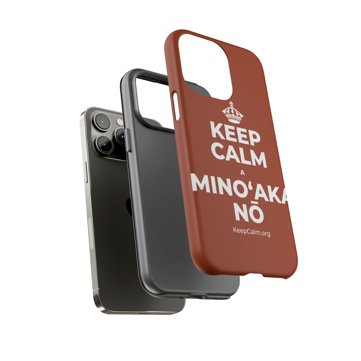 KEEP CALM A MINOʻAKA NŌ Phone Case