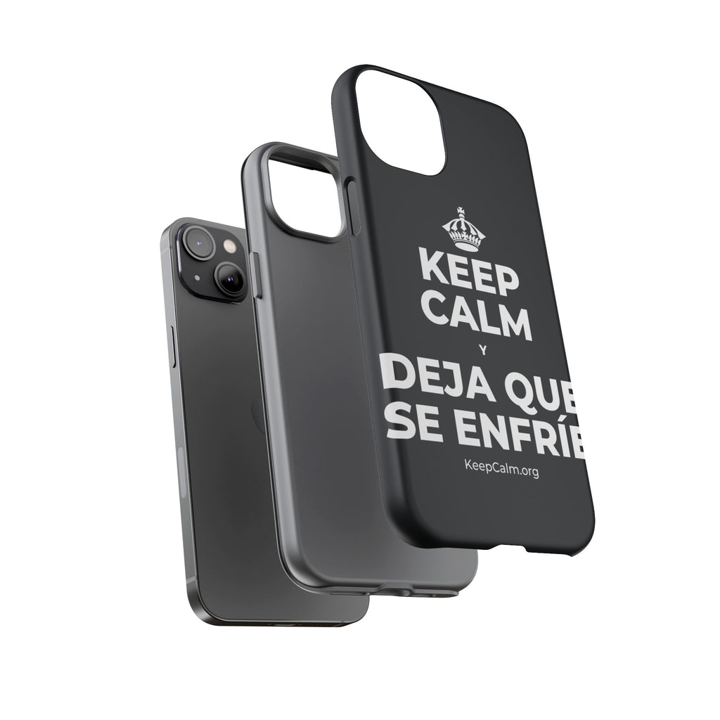 KEEP CALM Y DEJA QUE SE ENFRÍE Phone Case (Dark)
