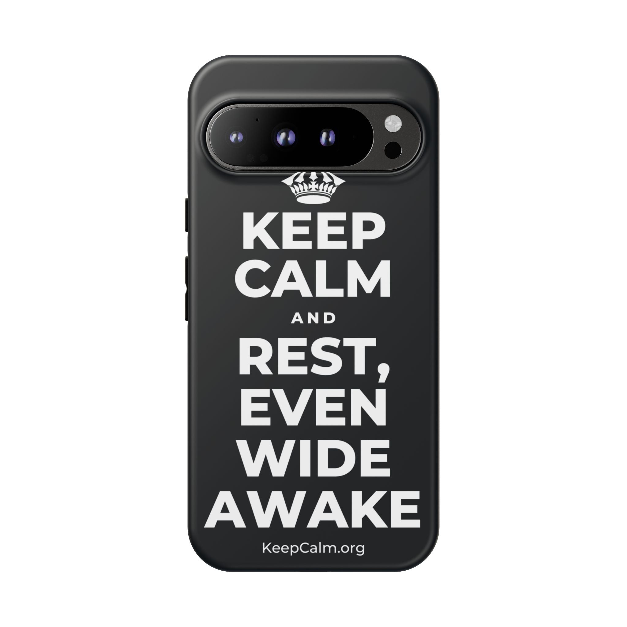 KEEP CALM AND REST, EVEN WIDE AWAKE Phone Case (Dark)
