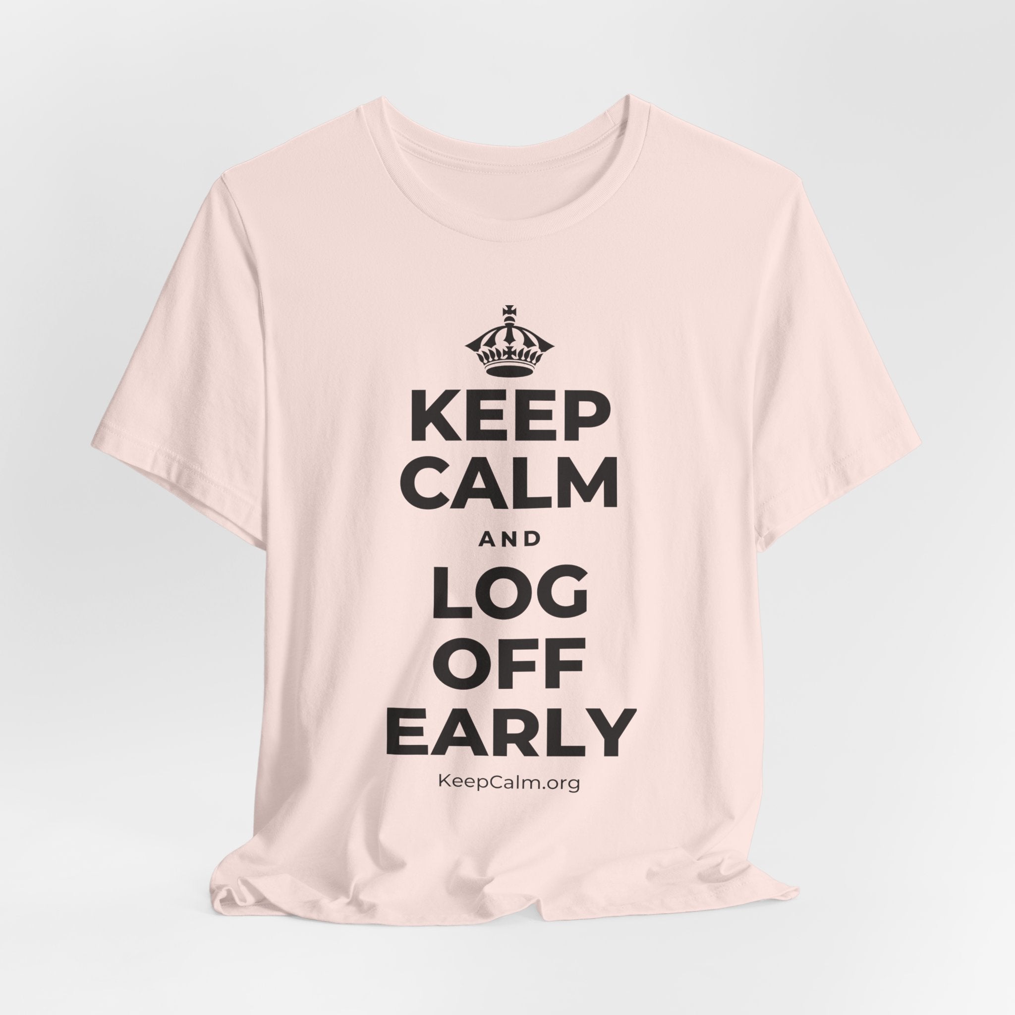 KEEP CALM AND LOG OFF EARLY T-Shirt (Soft Cream–Heather Mauve)