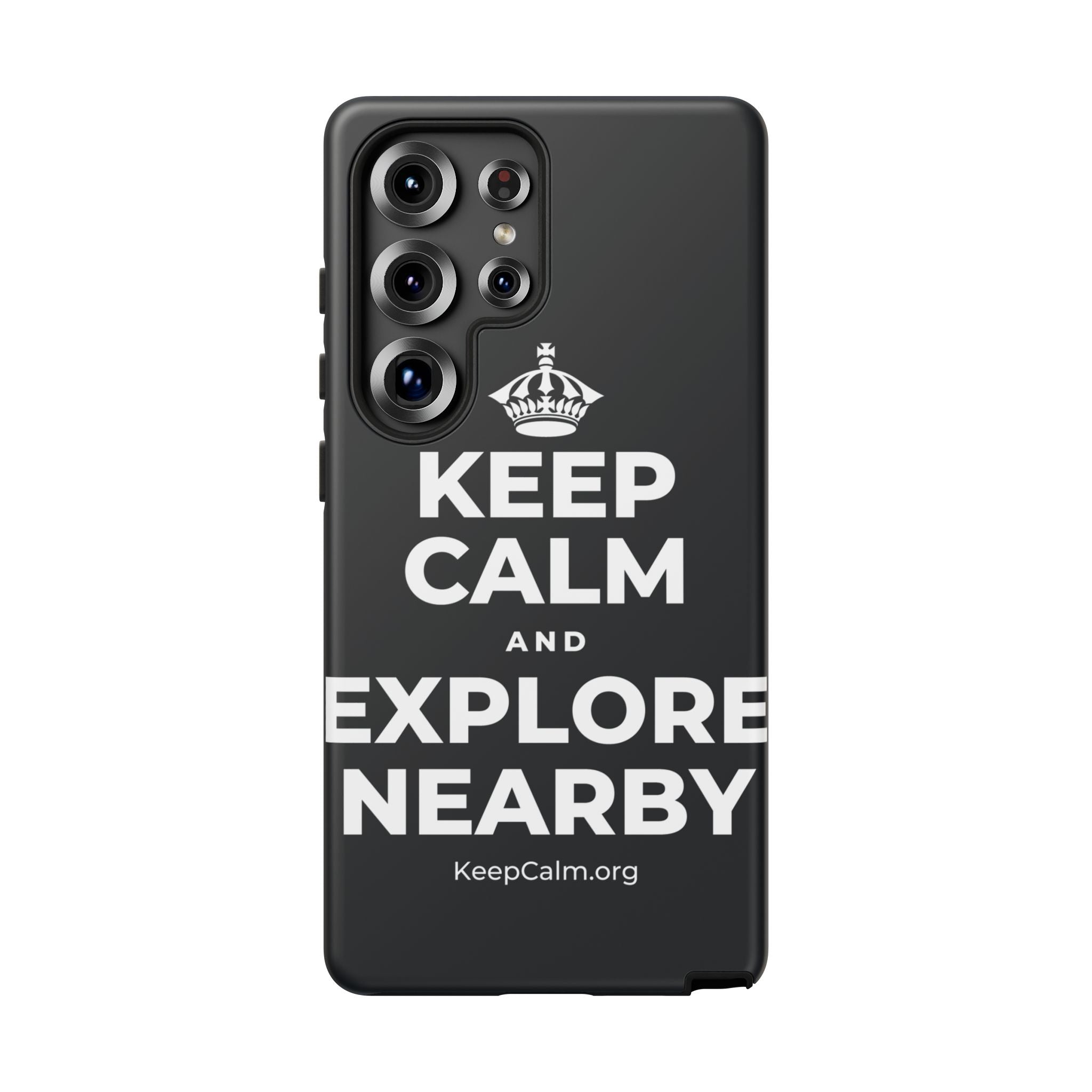 KEEP CALM AND EXPLORE NEARBY Phone Case (Dark)
