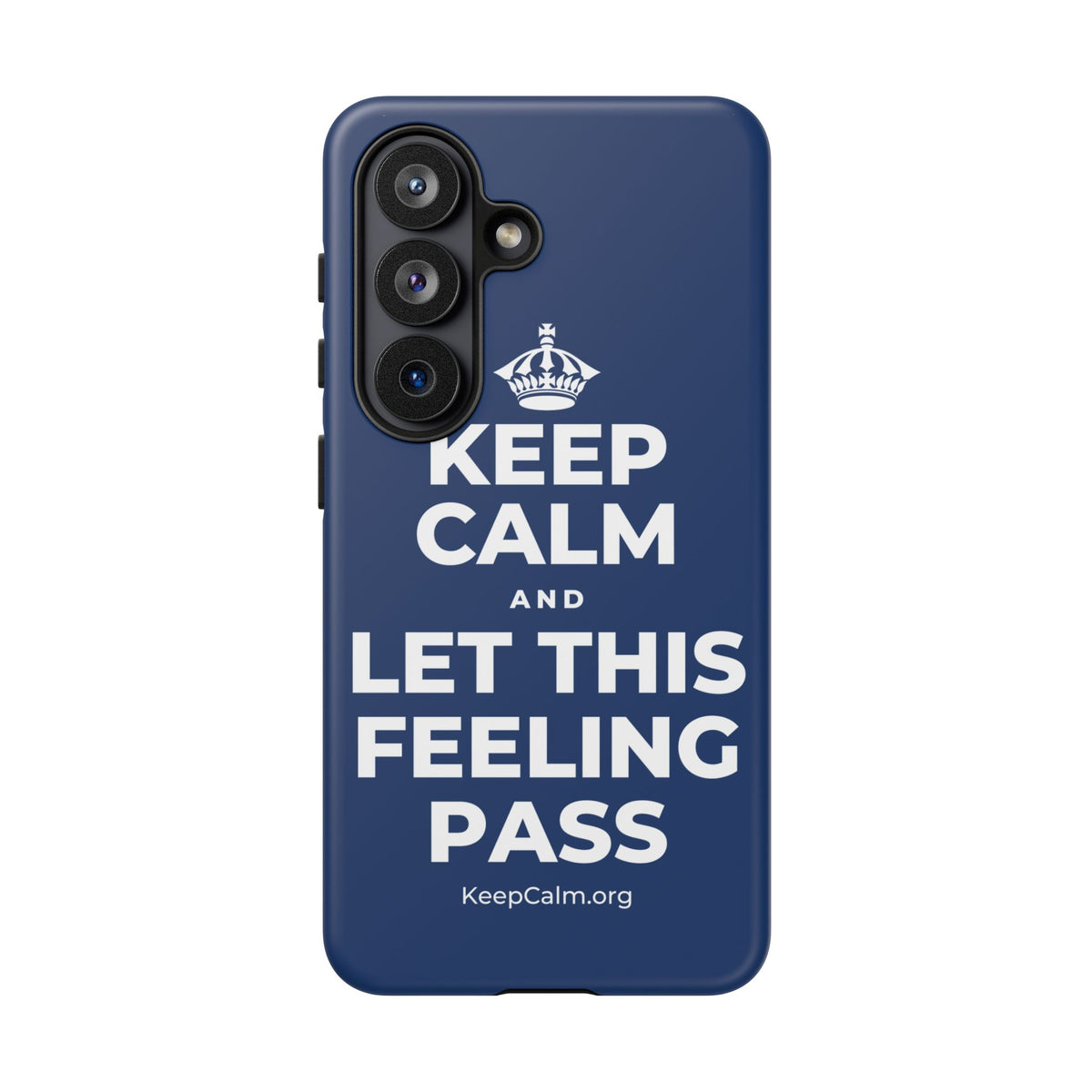 KEEP CALM AND LET THIS FEELING PASS Phone Case