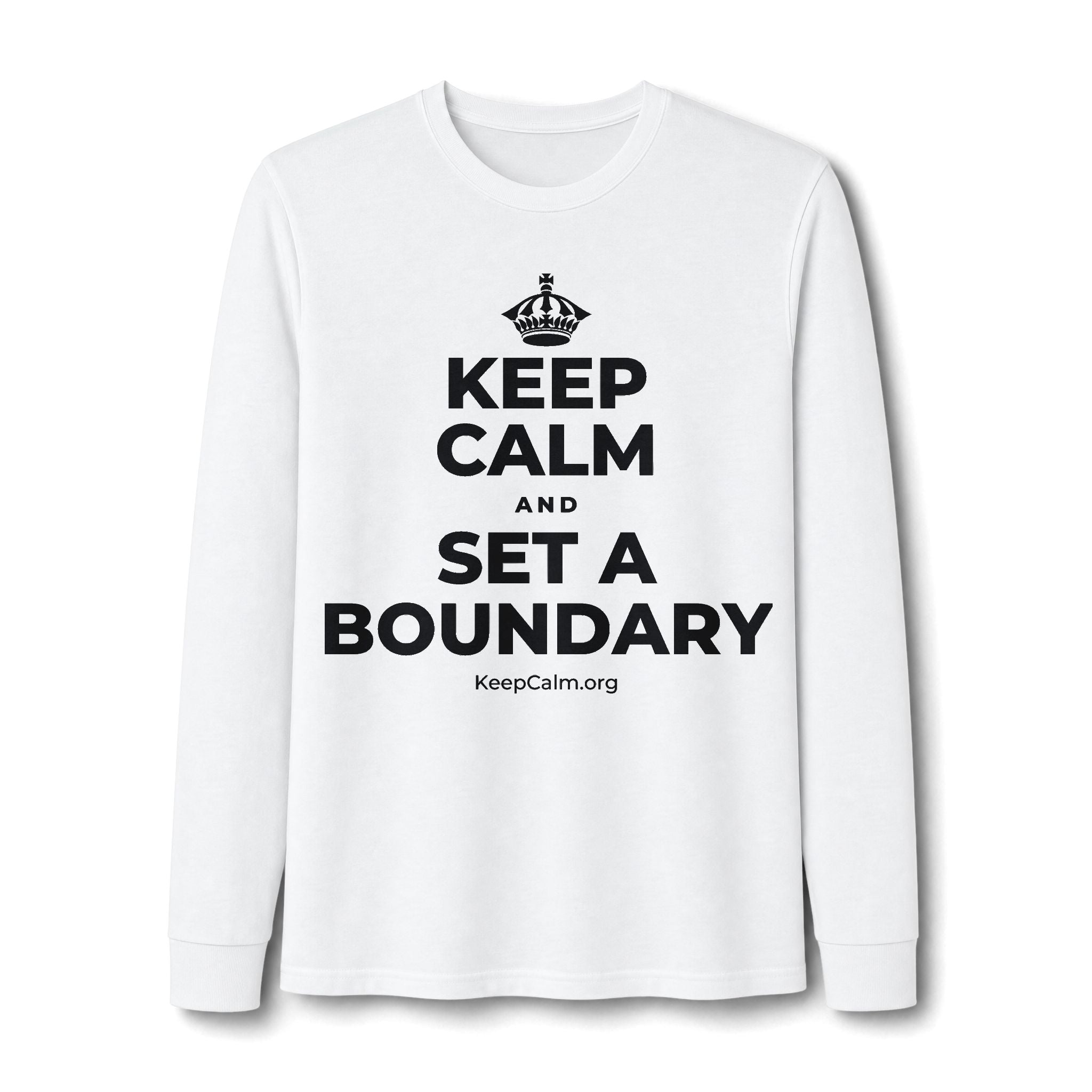 KEEP CALM AND SET A BOUNDARY Long Sleeve Tee