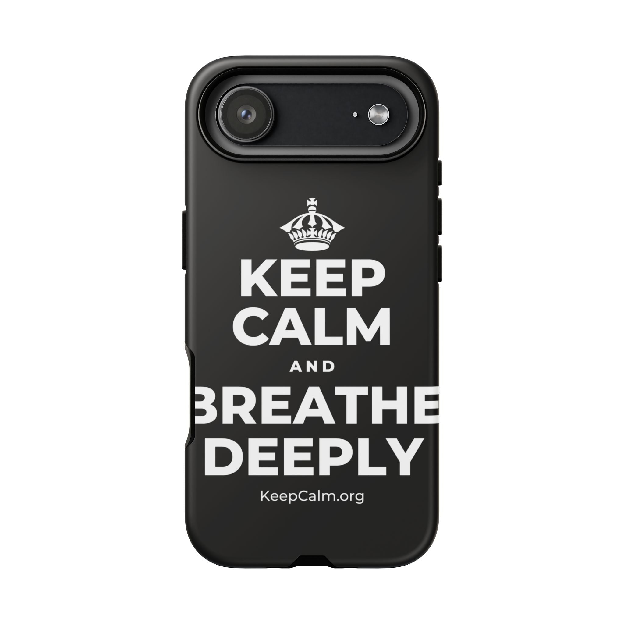 KEEP CALM AND BREATHE DEEPLY Phone Case