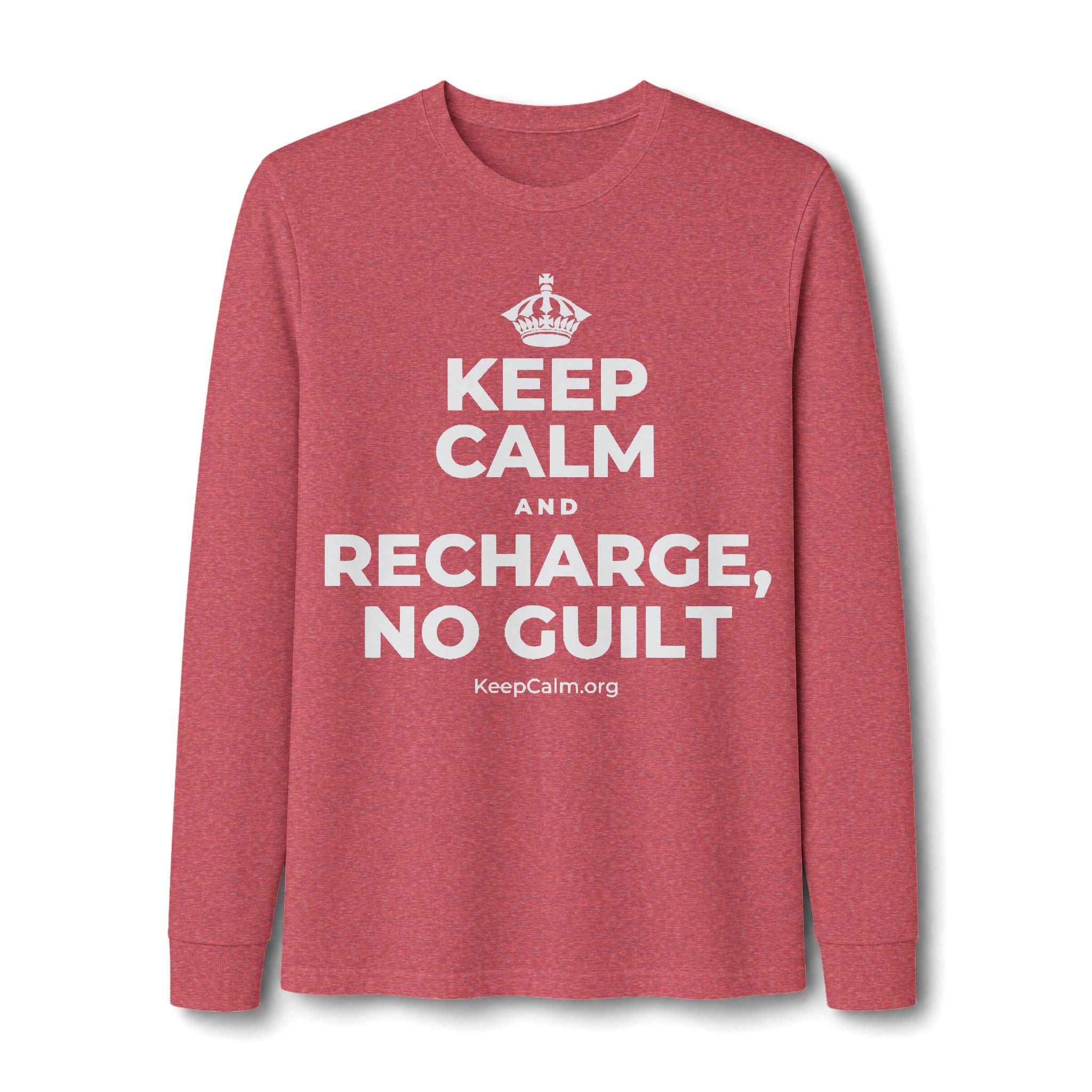 KEEP CALM AND RECHARGE, NO GUILT Long Sleeve Tee