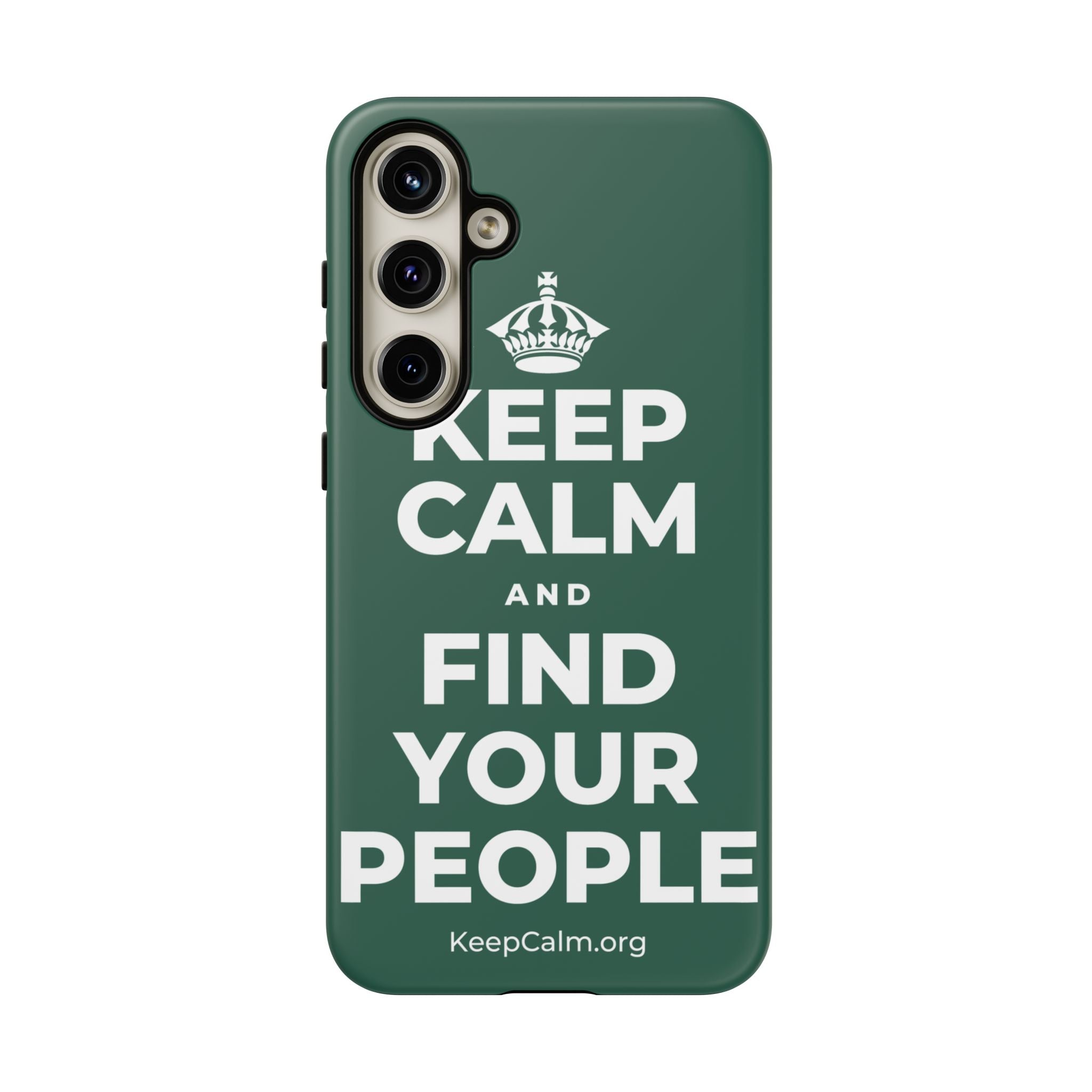 KEEP CALM AND FIND YOUR PEOPLE Phone Case