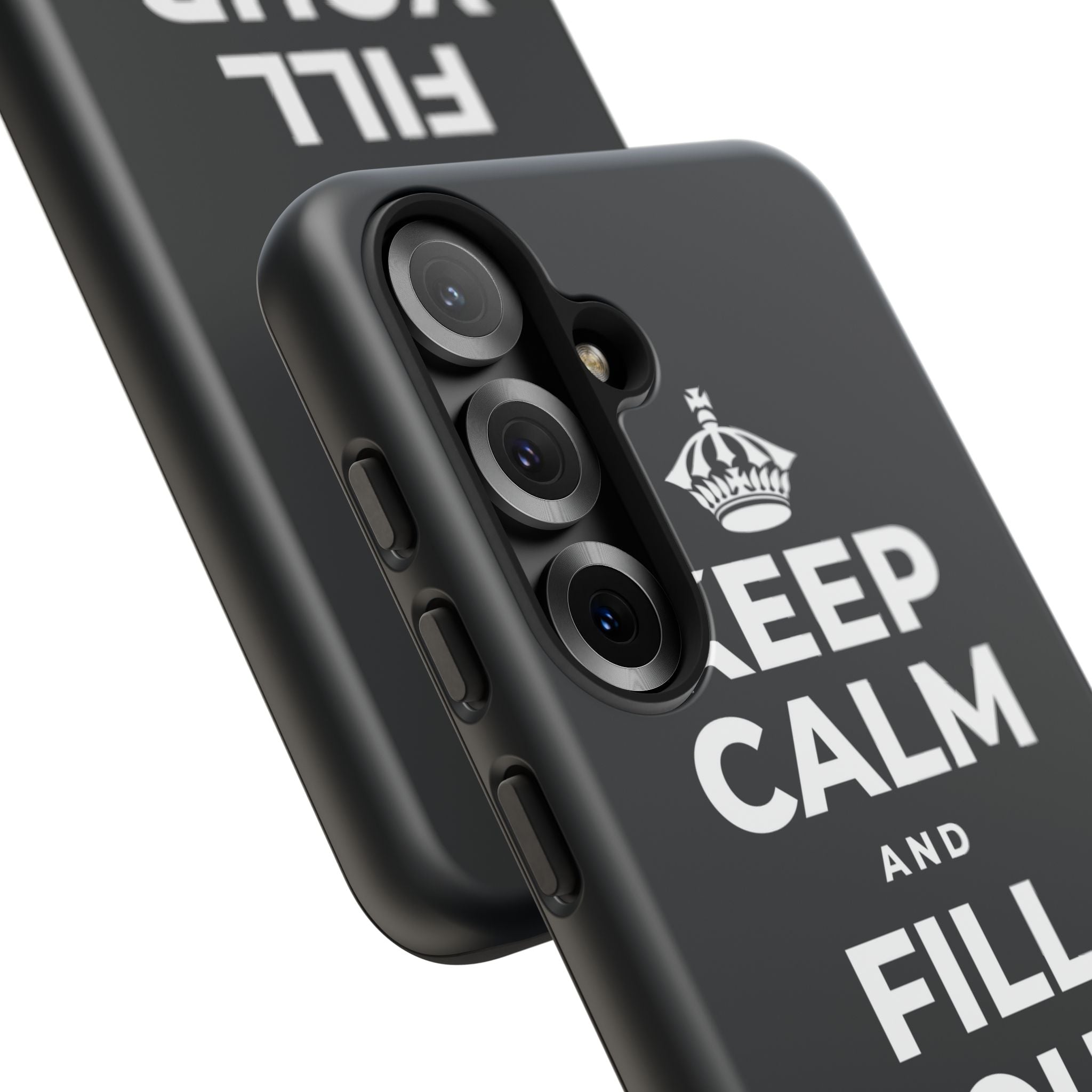 KEEP CALM AND FILL YOUR OWN CUP Phone Case (Dark)