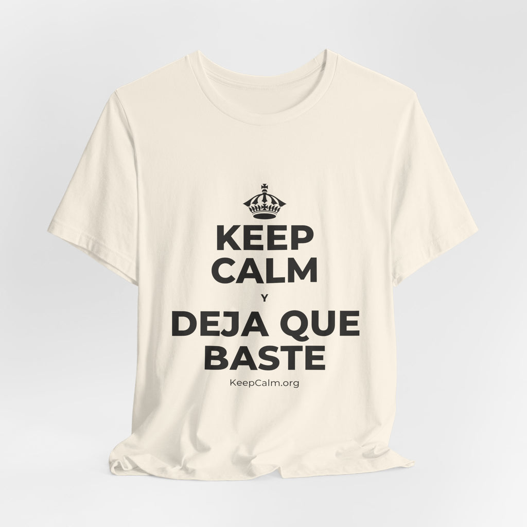 KEEP CALM Y DEJA QUE BASTE T-Shirt (White–Asphalt)